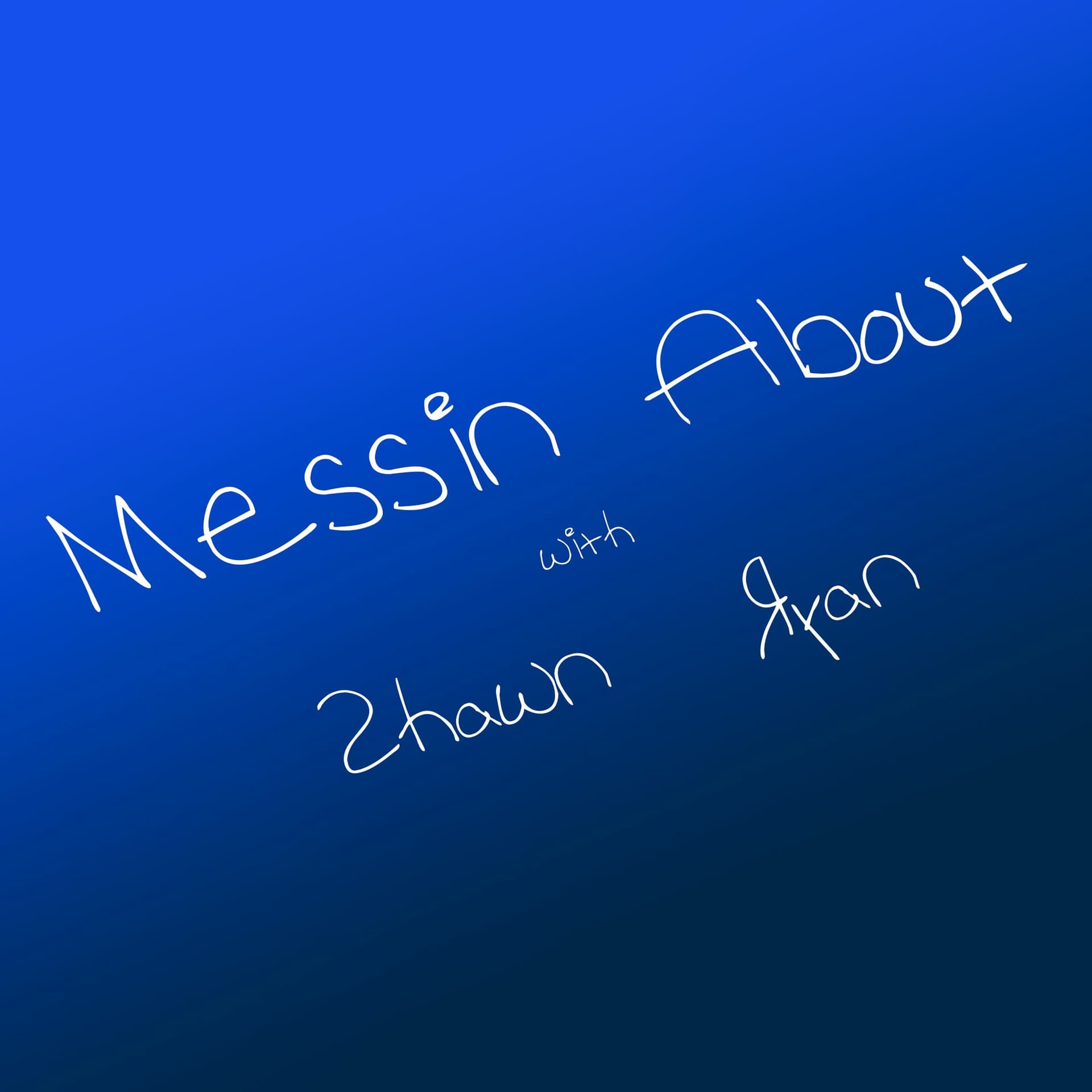 Messin About 003 - An Epic of Epic Proportions - Messin' About w/ Shawn & Ryan cover