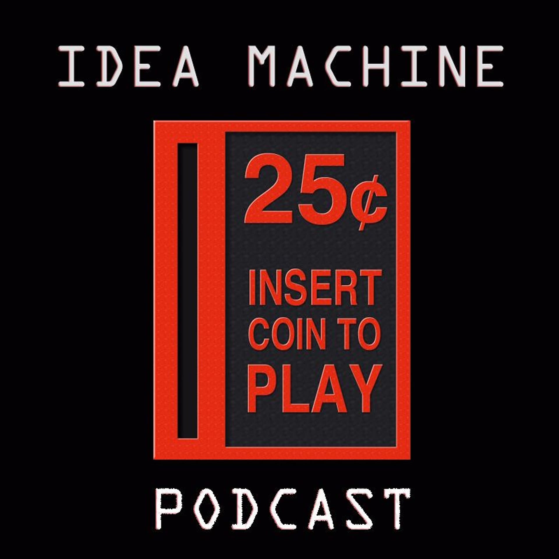 Idea Machine - Episode 6 - Graffiti Arcades And Mental Breakdowns - Idea Machine cover