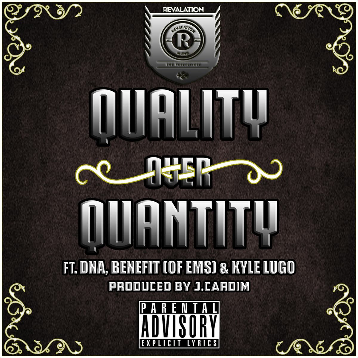 Quality Over Quantity Ft. DNA, Benefit & Kyle Lugo (produced By J.Cardim) - RevOfEMS (Revalation) cover