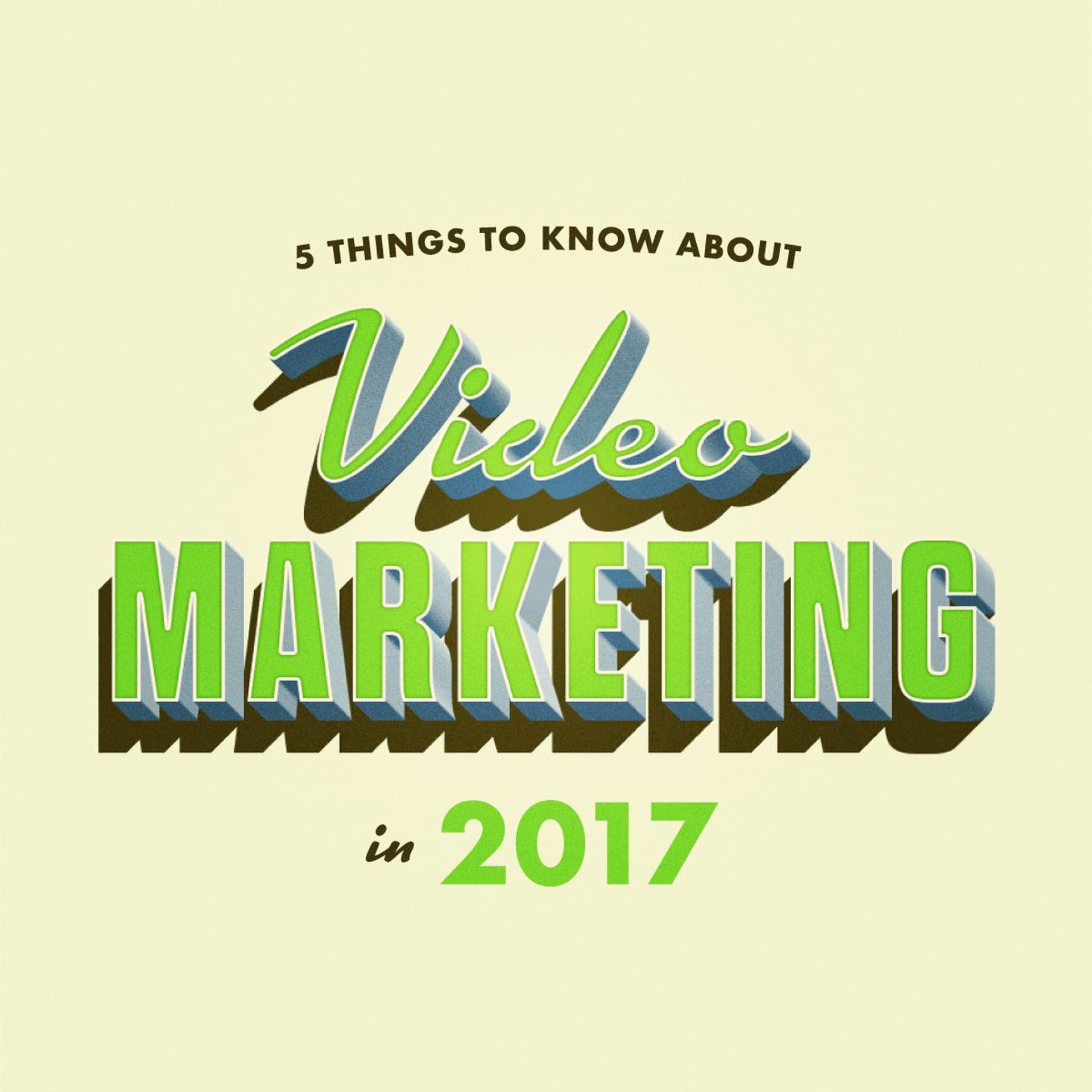 5 Things to Know About Video Marketing in 2017 - Video Marketing 2.0 cover