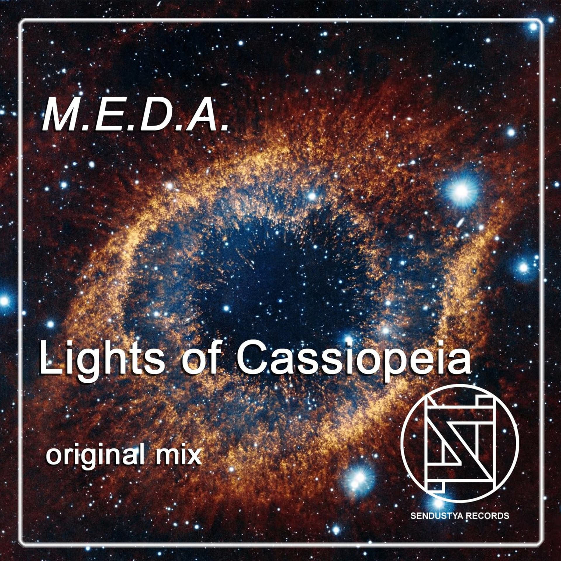 M.E.D.A.- Lights Of Cassiopeia (original Mix) - Sendustia records cover