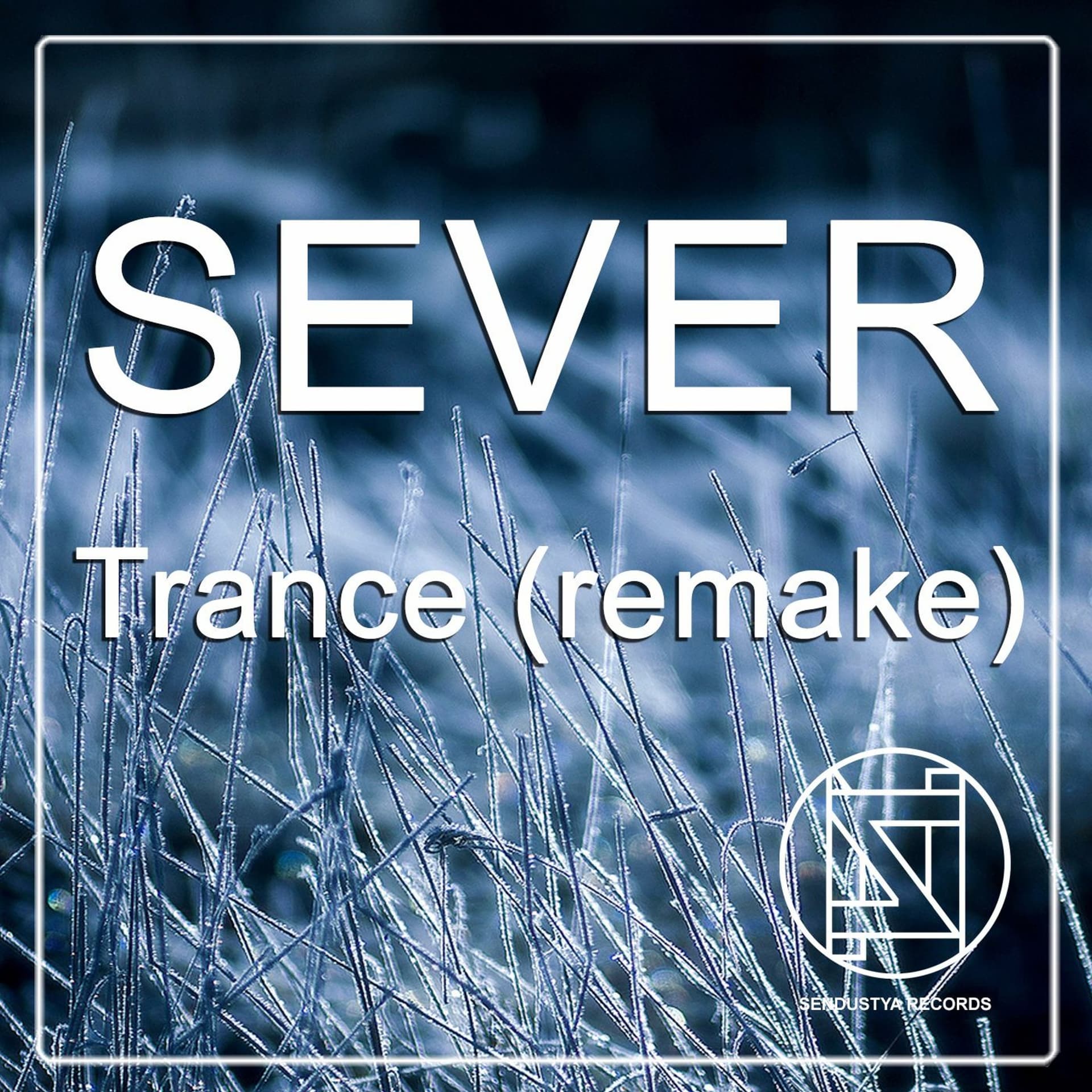 SEVER - Trance (remake) - Sendustia records cover