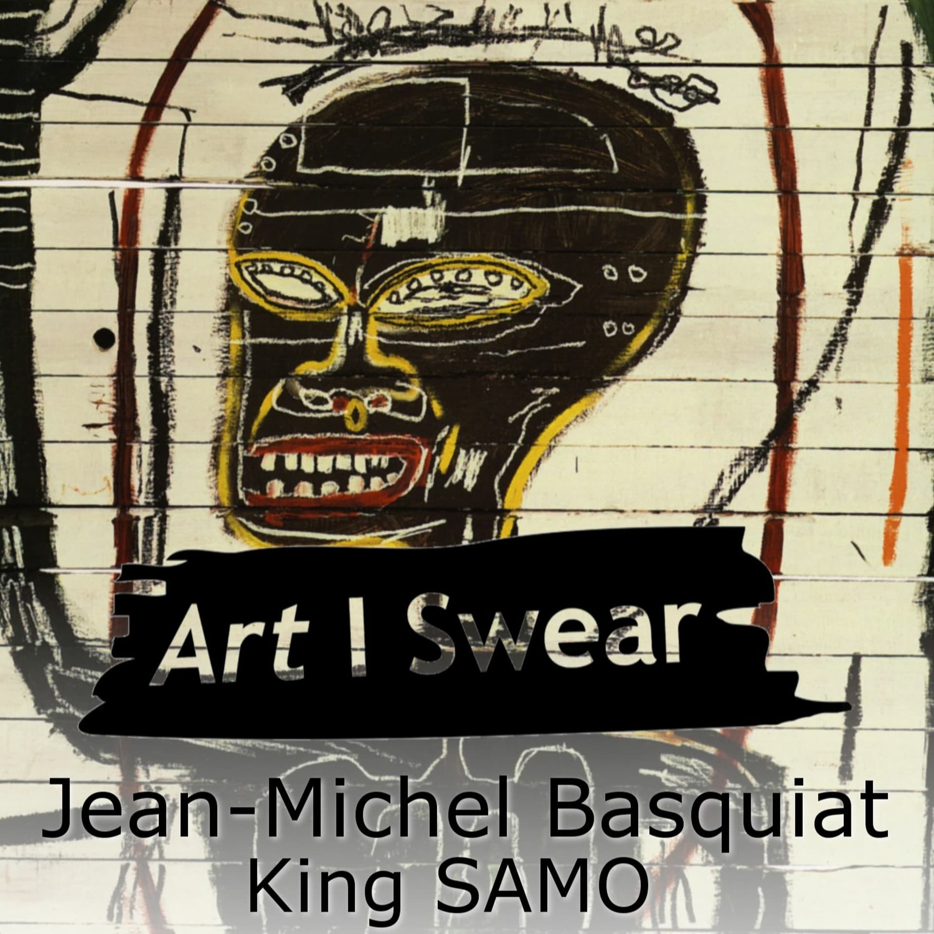 Jean - Michelle Basquiat - King SAMO - Art, I Swear Podcast - Art, I Swear cover