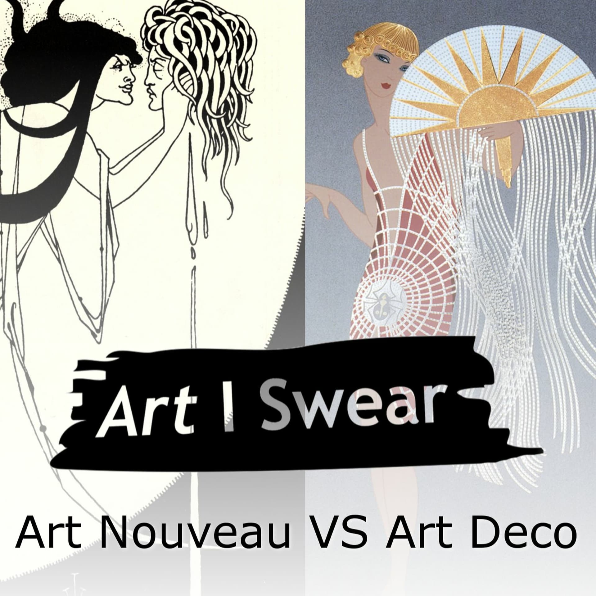 Art Nouveau Vs Art Deco - Podcast - Art, I Swear cover