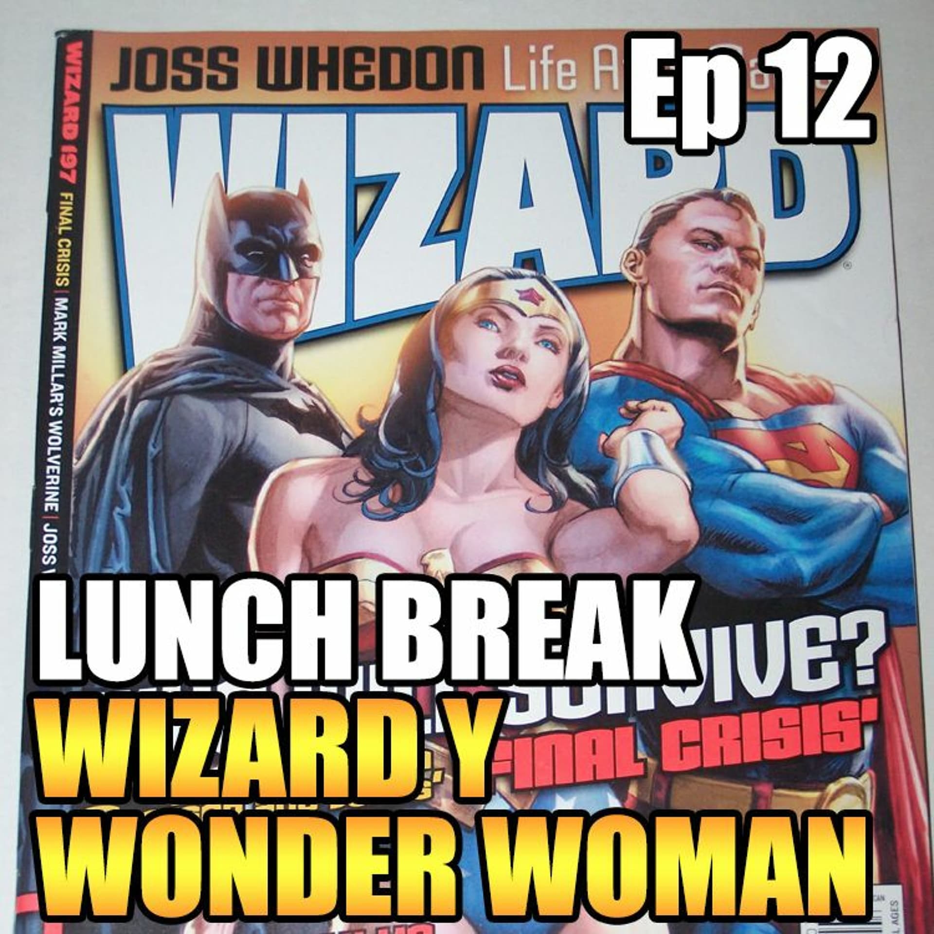 LUNCH BREAK 12 - Wizard, Myth Adventure y Wonder Woman - El War Room cover