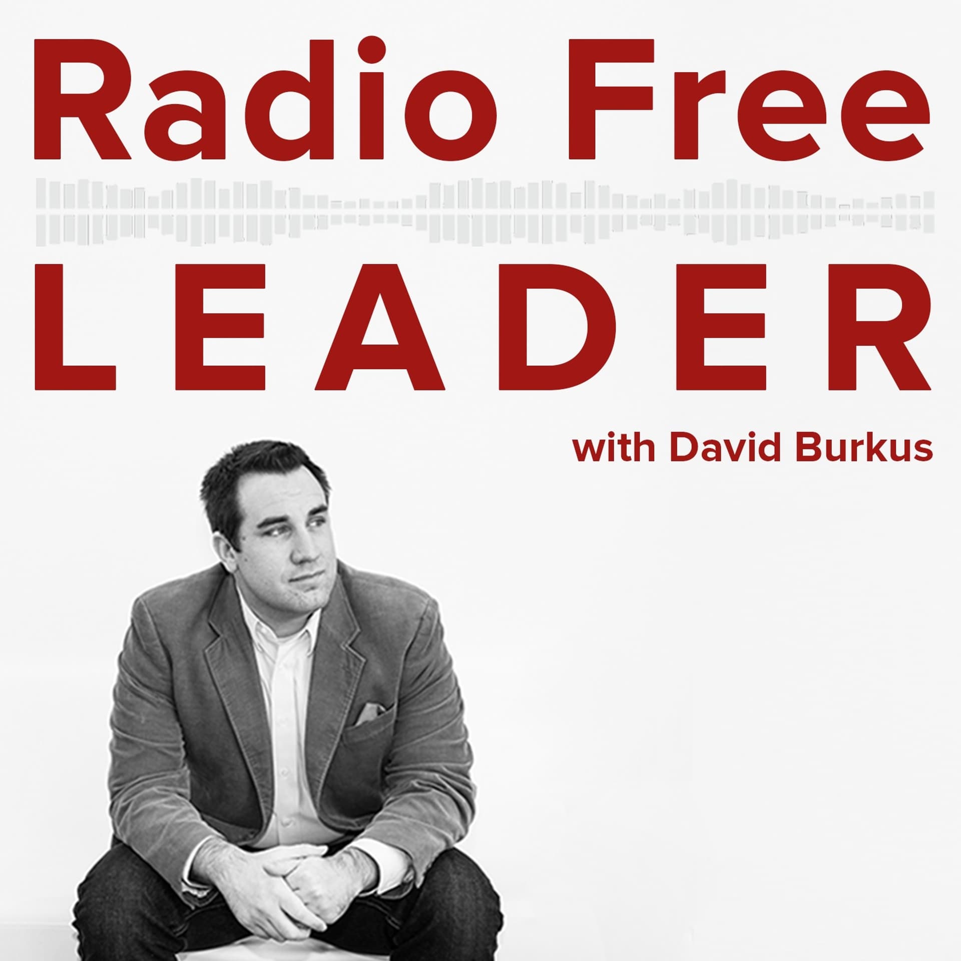 1000 | A Special Announcement from David Burkus on Radio Free Leader — Radio Free Leader cover