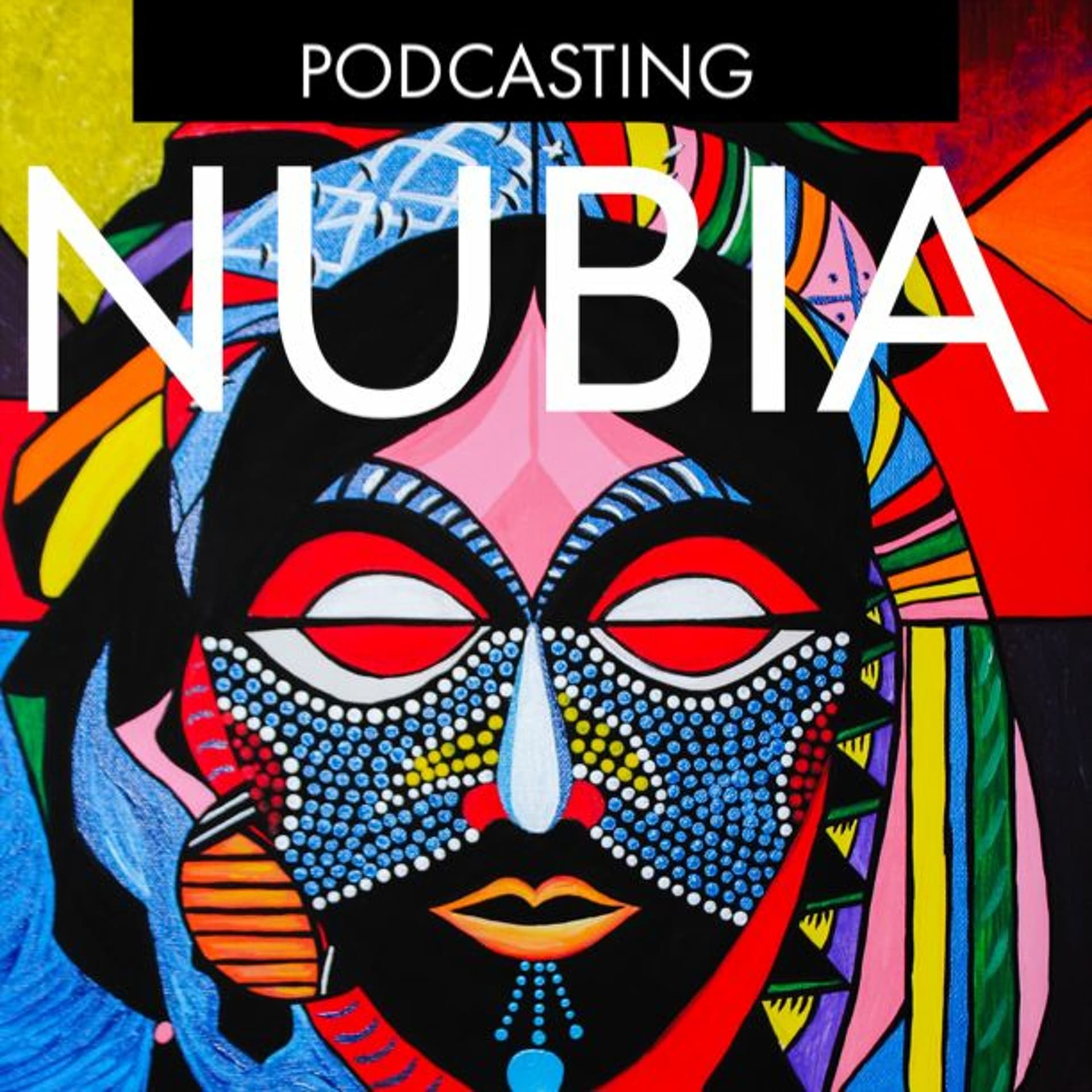 001 PODCASTING NUBIA: Why African Empires Matter - PODCASTING NUBIA cover