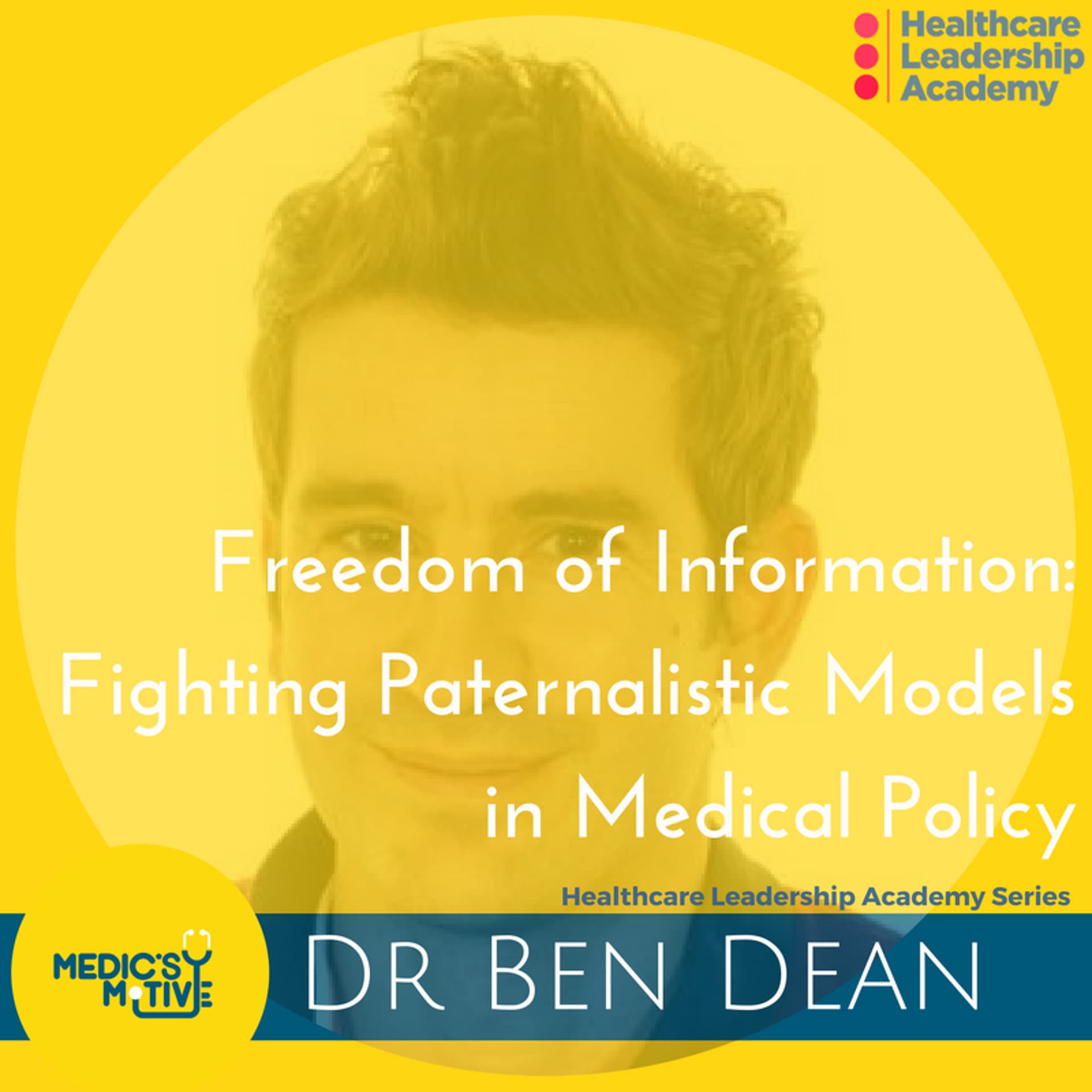 Freedom of Information:  Fighting Paternalistic Models in Medical Policy - Medic's Motive cover