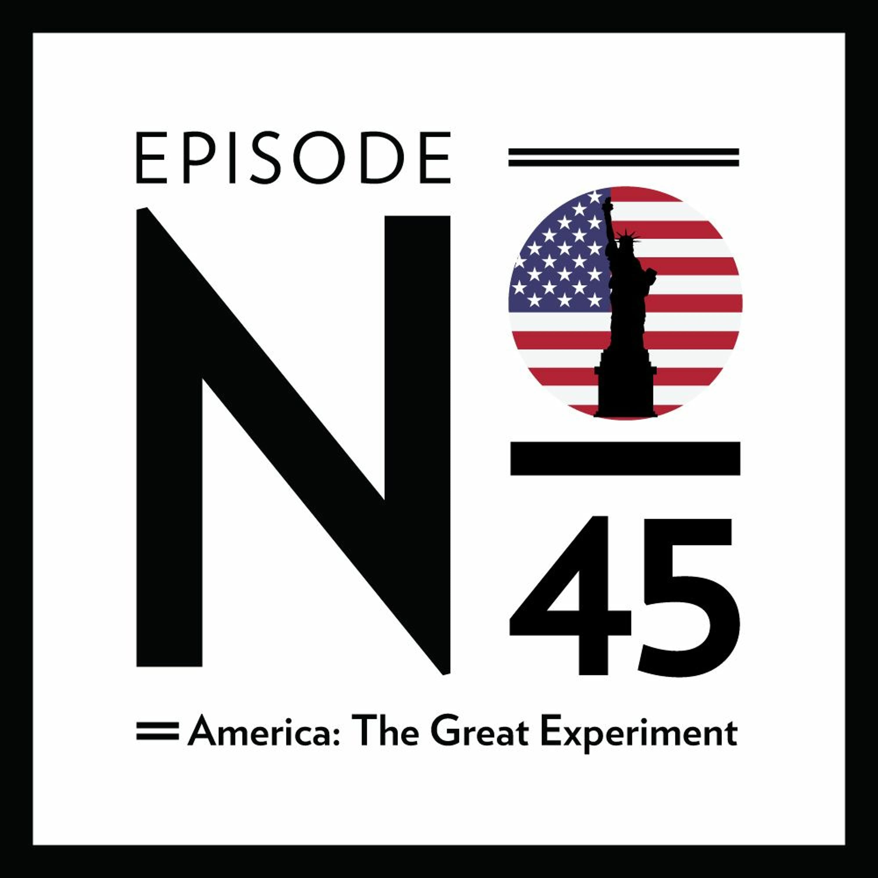Ep.45 America: The Great Experiment - The Bermuda Triangle Podcast cover