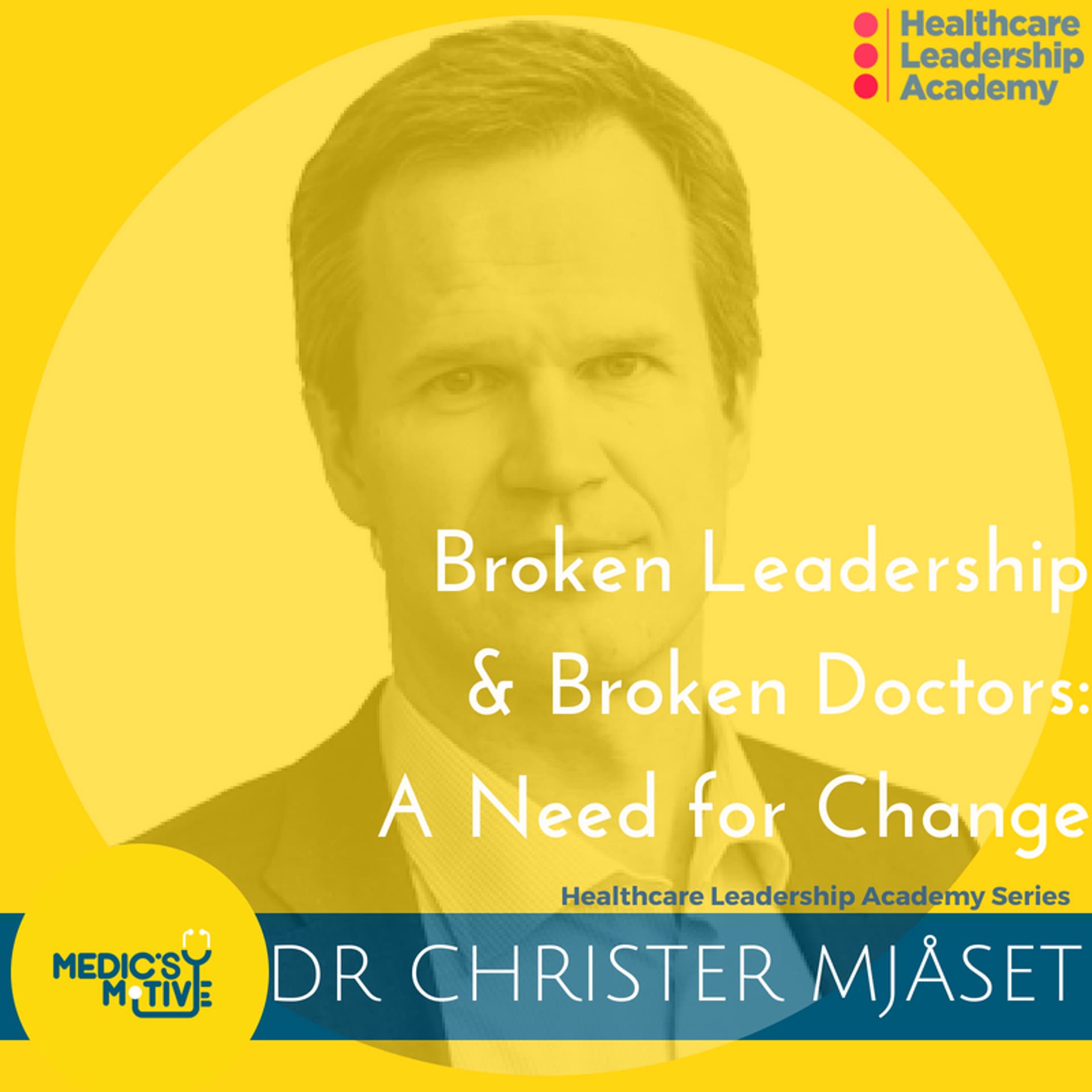 Broken Leadership  & Broken Doctors: A Need for Change - Medic's Motive cover
