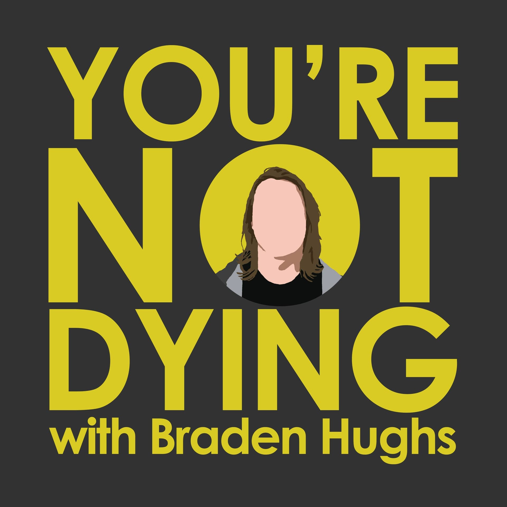 Casting Call Podcast Sample - You're Not Dying with Braden Hughs cover