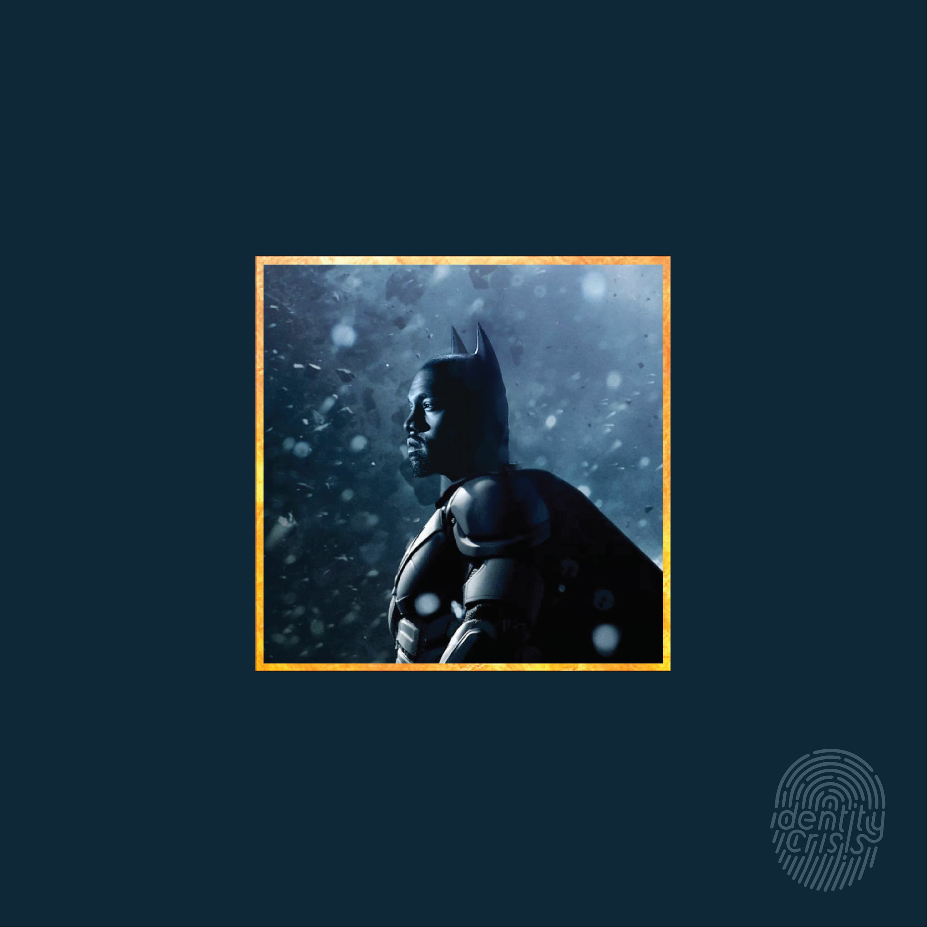 Episode 1: Kanye West is The Dark Knight - Identity Crisis cover