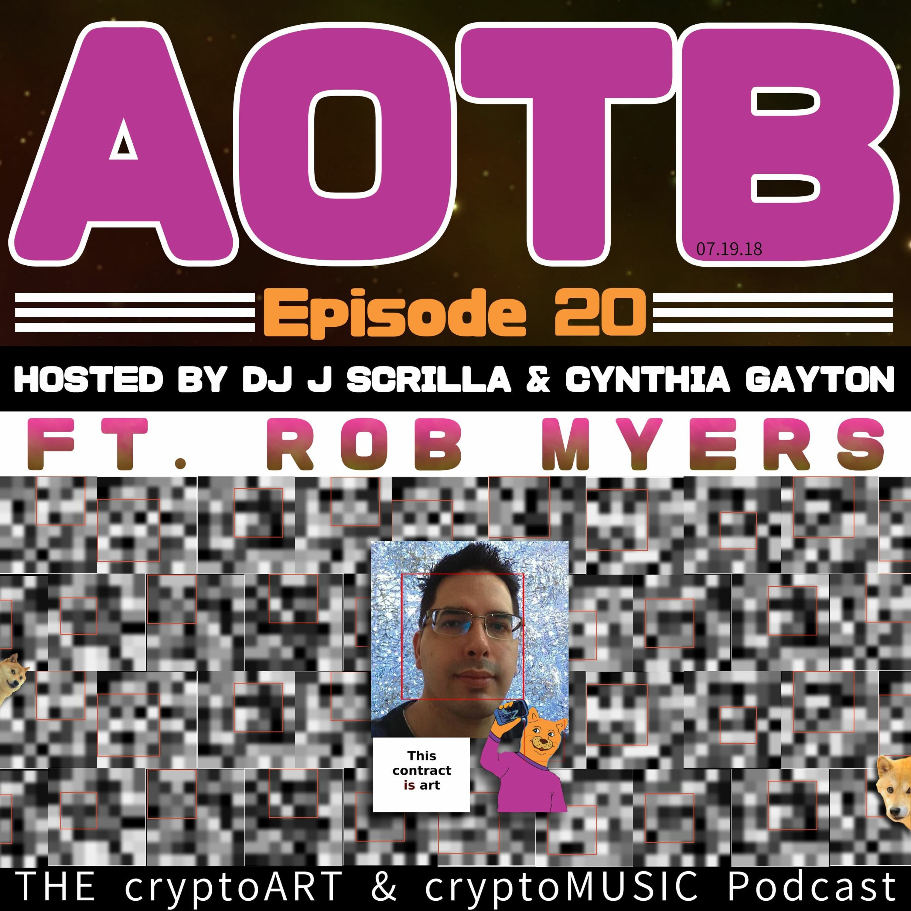 Episode 20 | A Conversation w/Rob Myers - ART ON THE BLOCKCHAIN Podcast cover