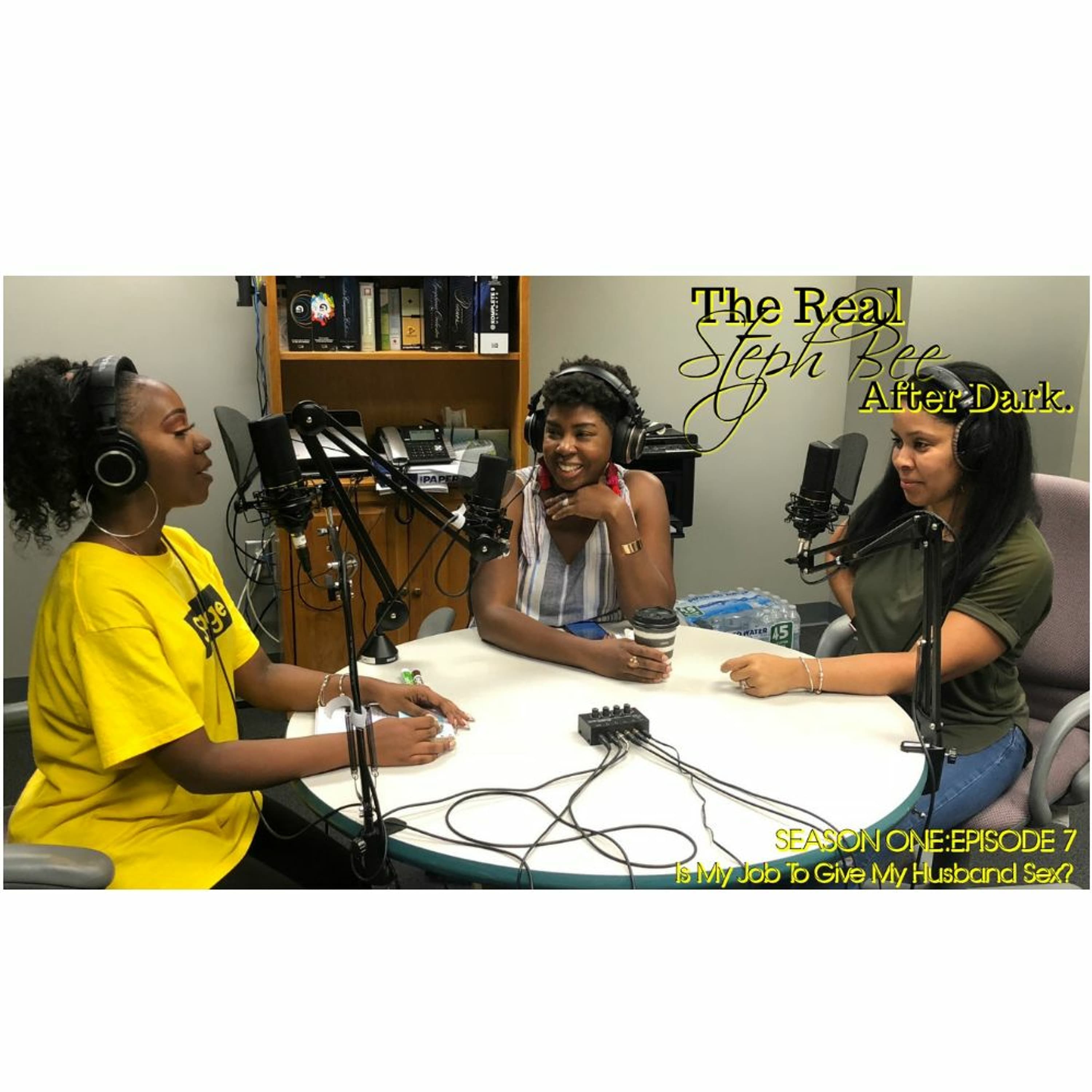 The Duty Of A Wife & A The "Peace "Side Chick! - The Real Steph Bee, After Dark cover