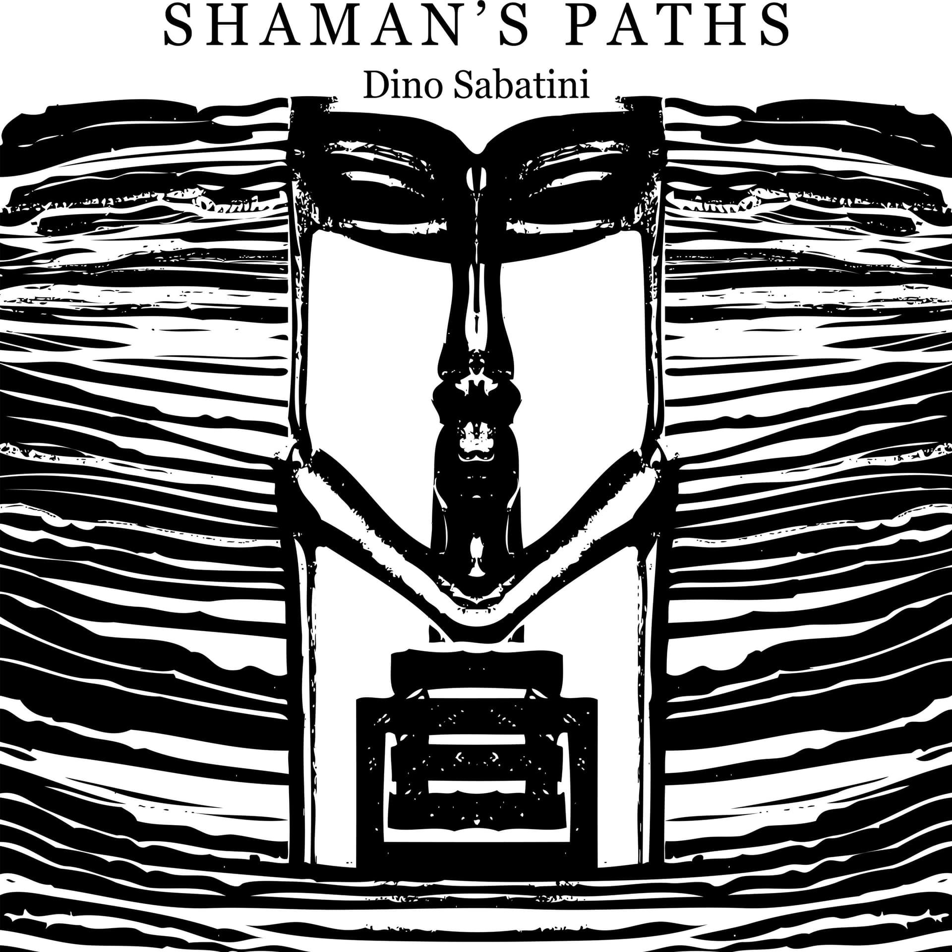 Shaman's Paths (Special Edition) Vinyl 2x12"LP - Dino Sabatini's latest news cover