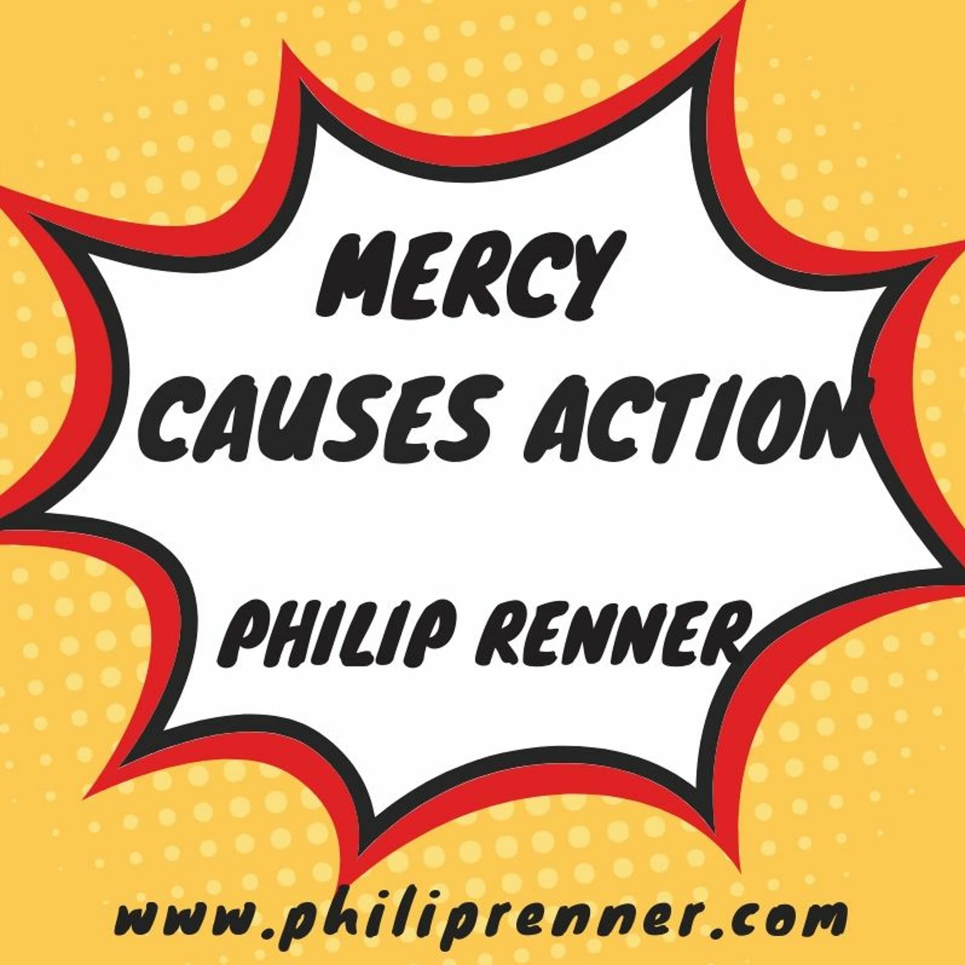 Philip Renner -  Mercy Causes Action - Philip Renner Ministries cover