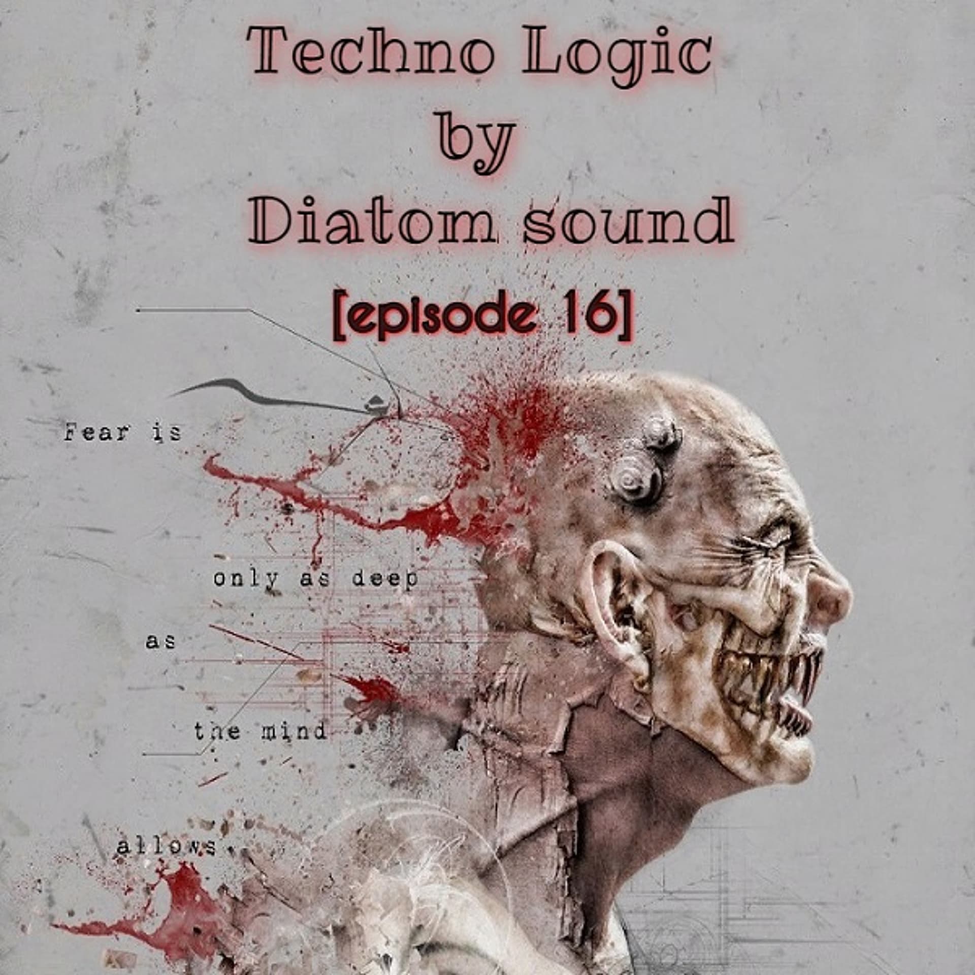 Techno Logic by Diatom sound[episode 16] - Diatom Dmitry cover