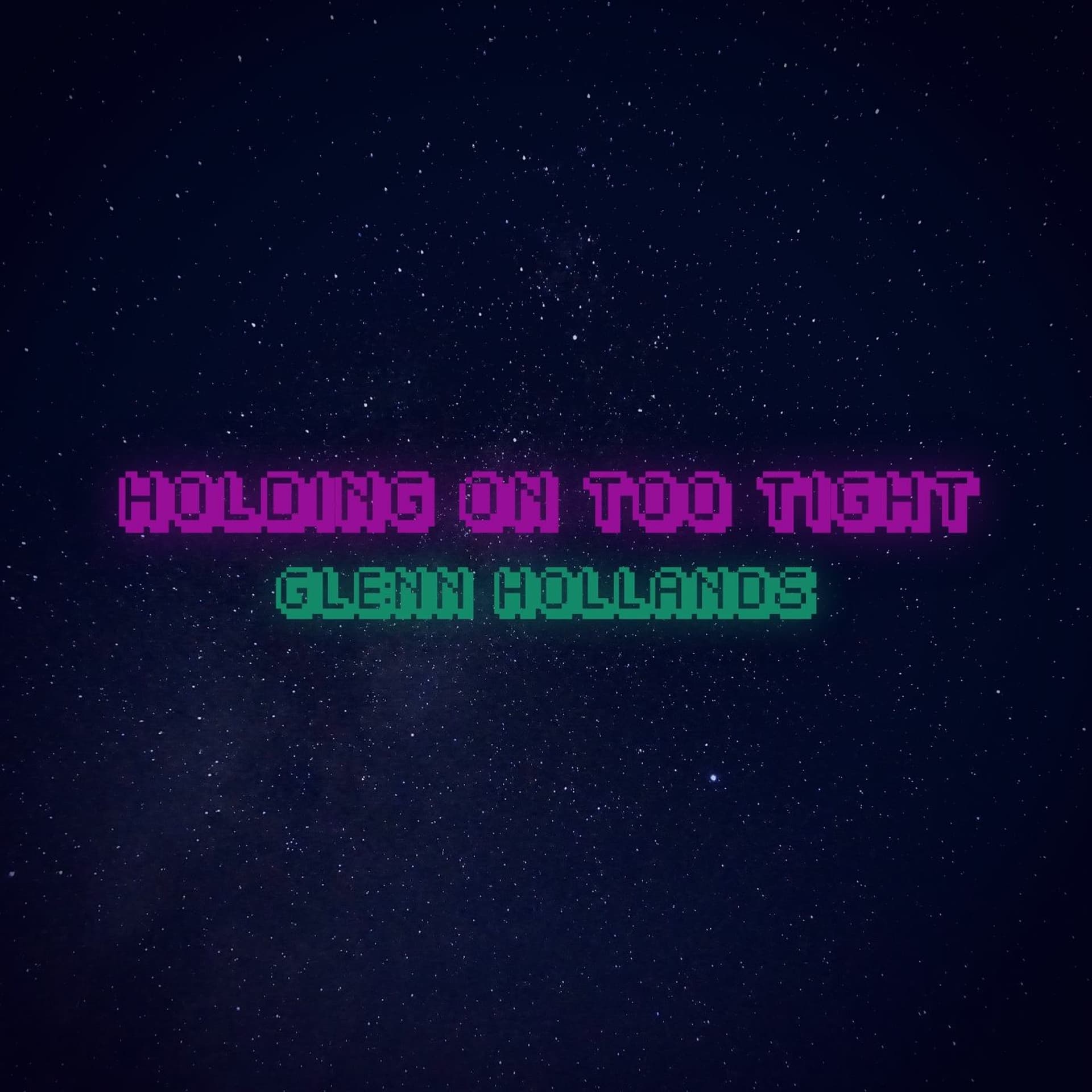 Holding On Too Tight - Glenn Hollands cover