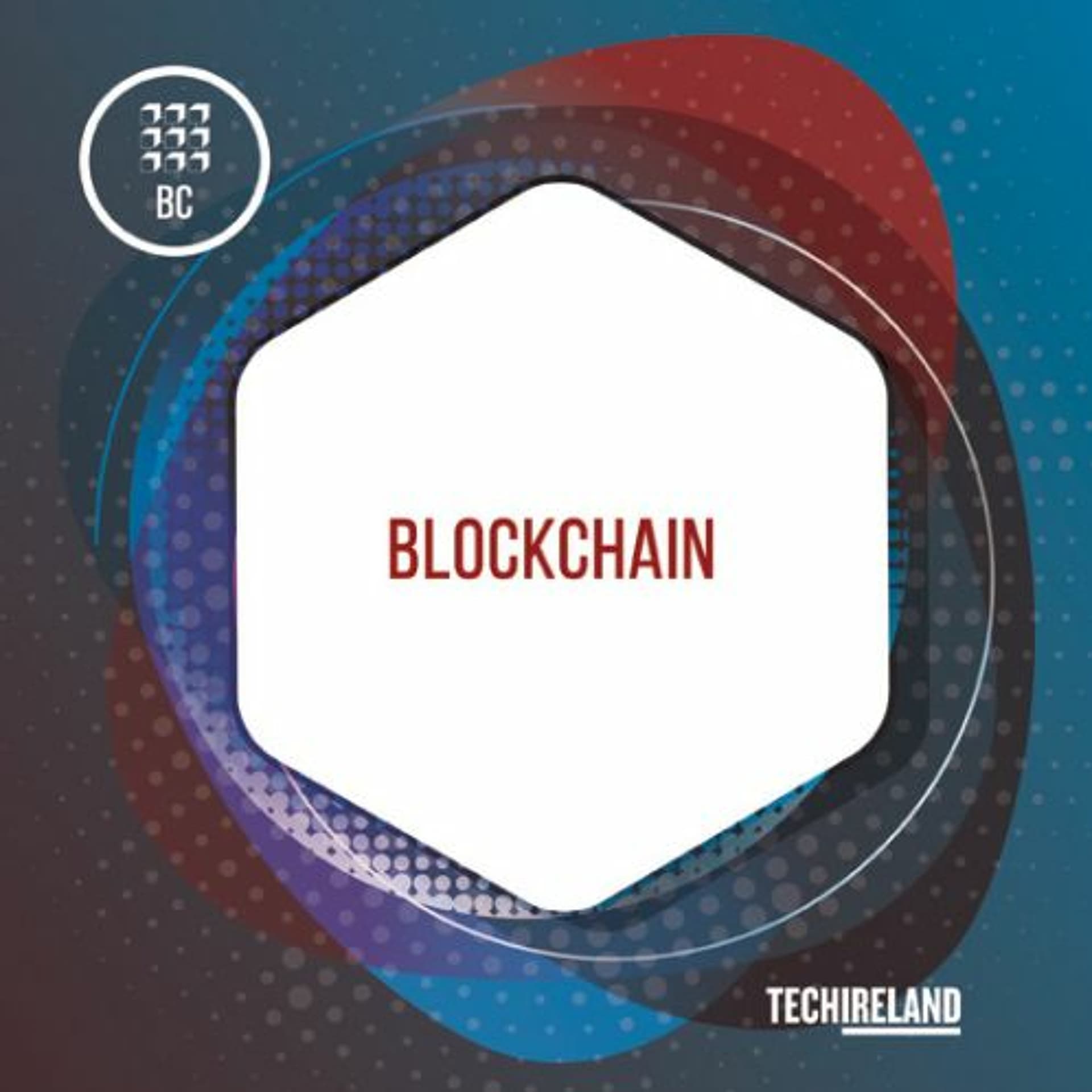 Innovation Nation Edition 2019 - Blockchain Review with Brendan Bonner - TechIreland cover