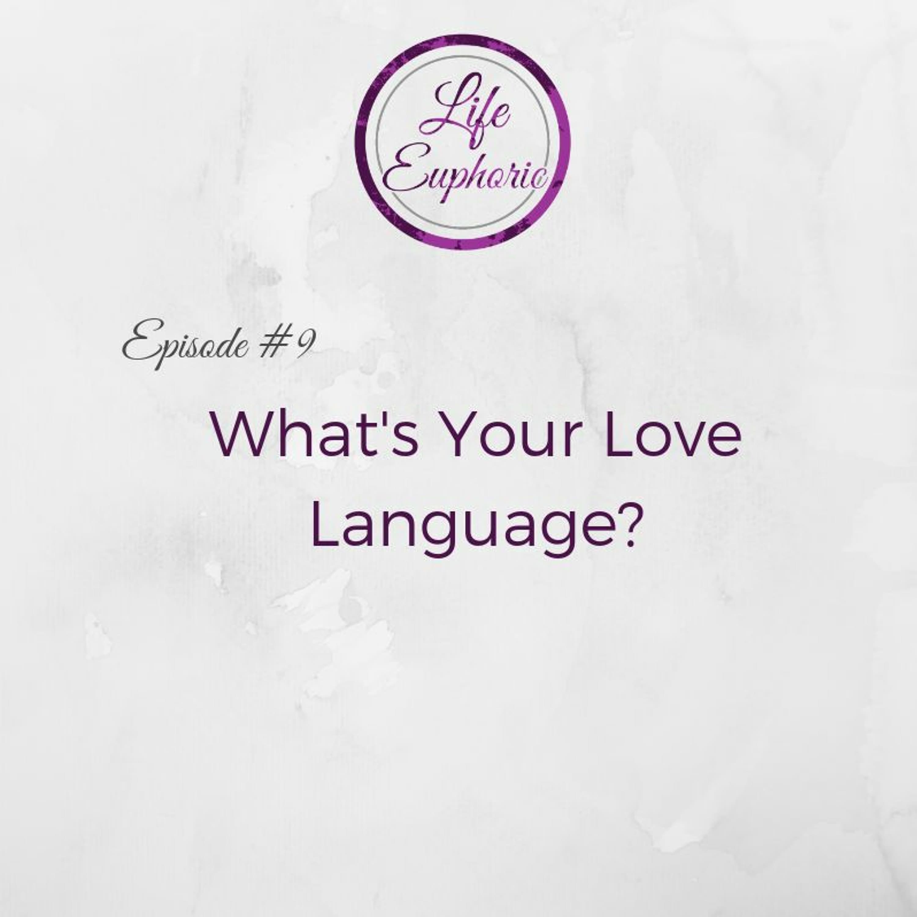 What's Your Love Language? - Life Euphoric Show cover