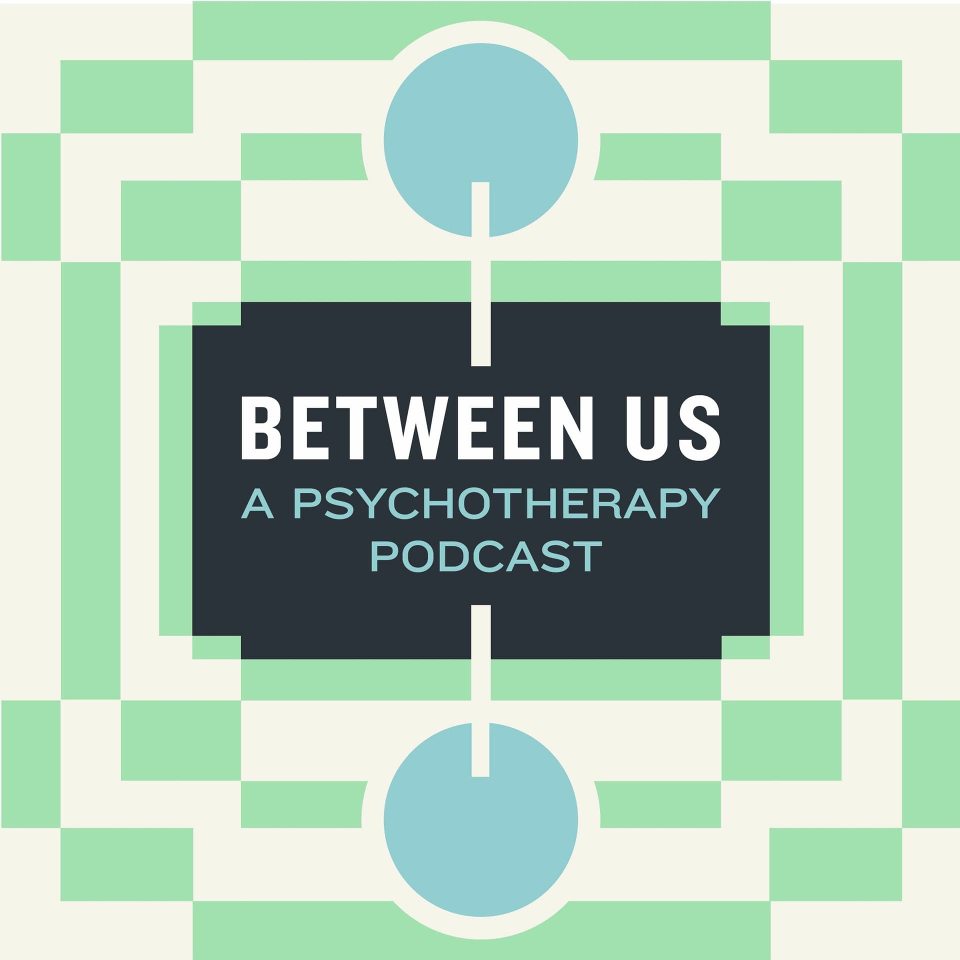 Episode 29: So I Married a Therapist - Between Us: A Psychotherapy Podcast cover