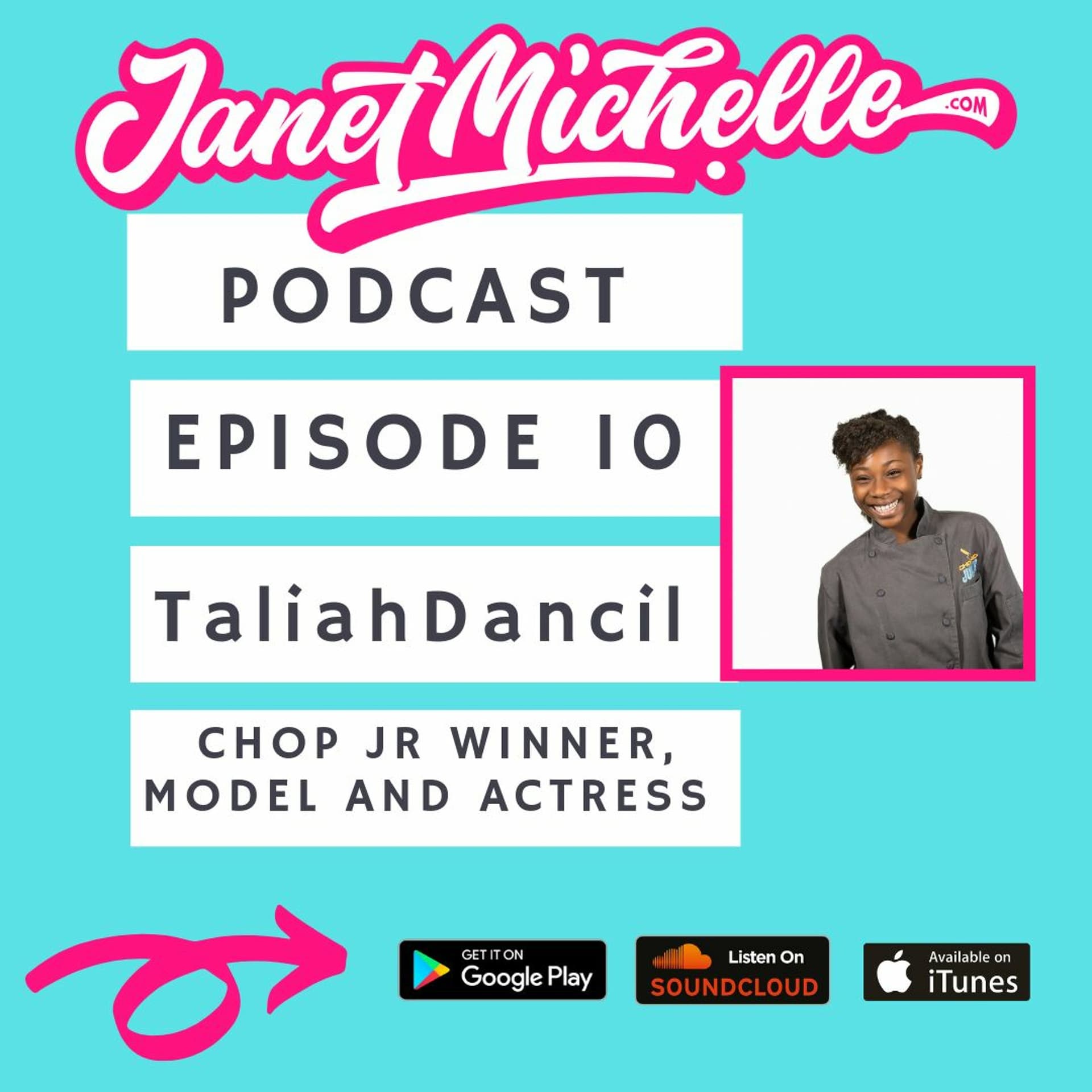 Episode 10 Taliah Dancil - Chop Jr Winner | Model | Actress - Janet Michelle Podcast cover