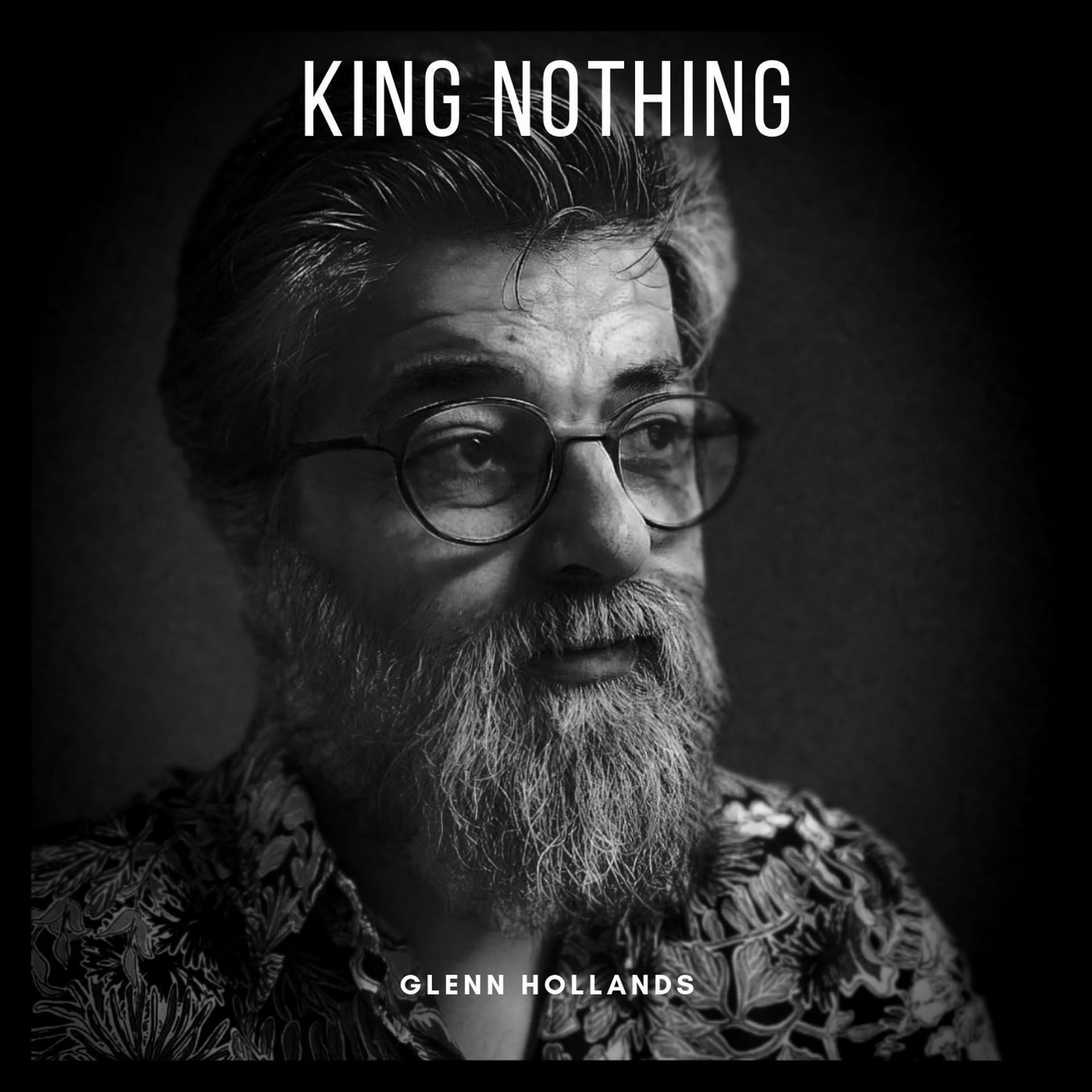 King Nothing (Unfinished Beautiful Synth-Heavy Version) - Glenn Hollands cover