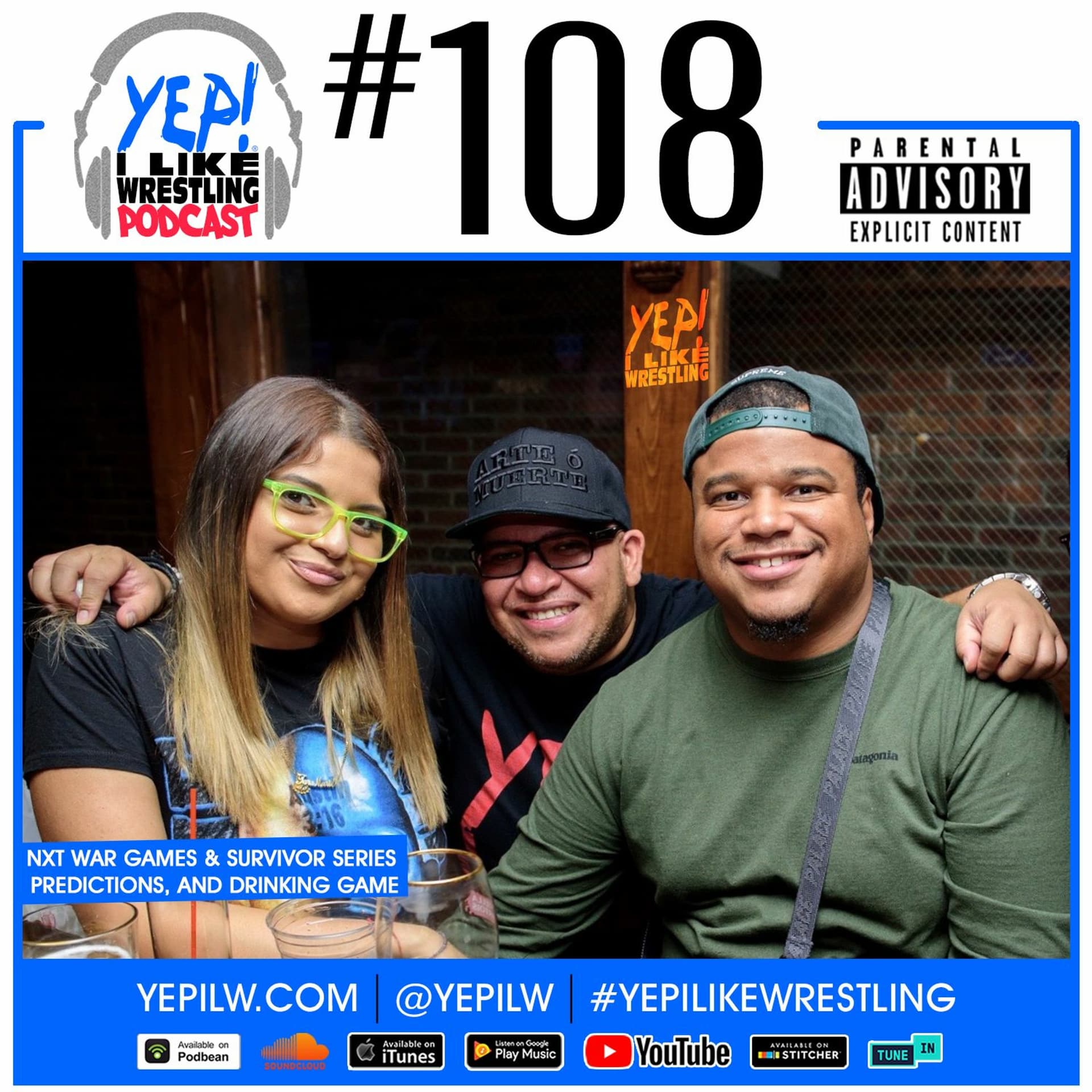 Podcast #108: NXT War Games & Survivor Series Predictions, and Drinking Game — YEP! I LIKE WRESTLING PODCAST cover