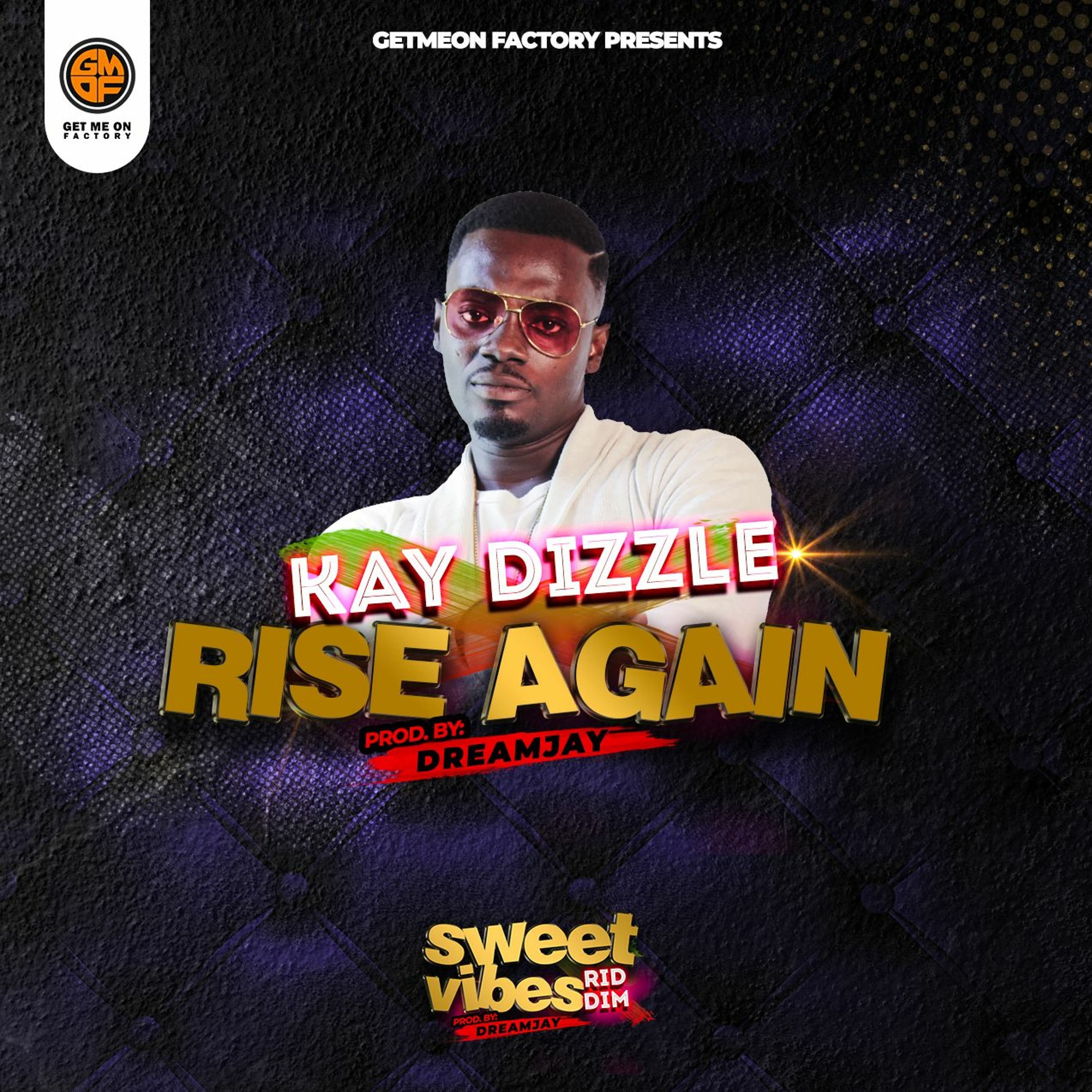 Rise Again [prod by Dreamjay] - Kay Dizzle cover