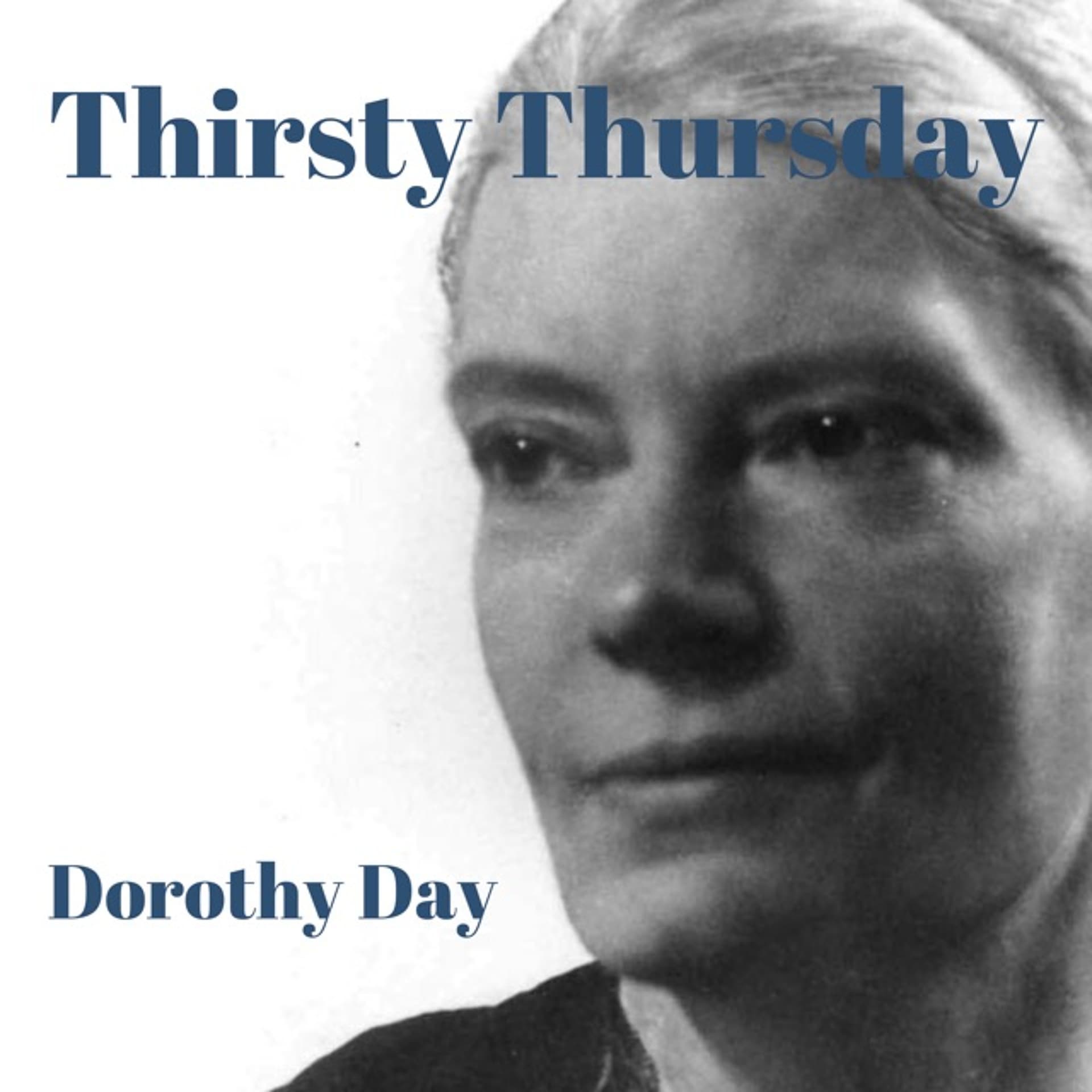 Thirsty Thursday on Dorothy Day - Wildcat Catholic cover