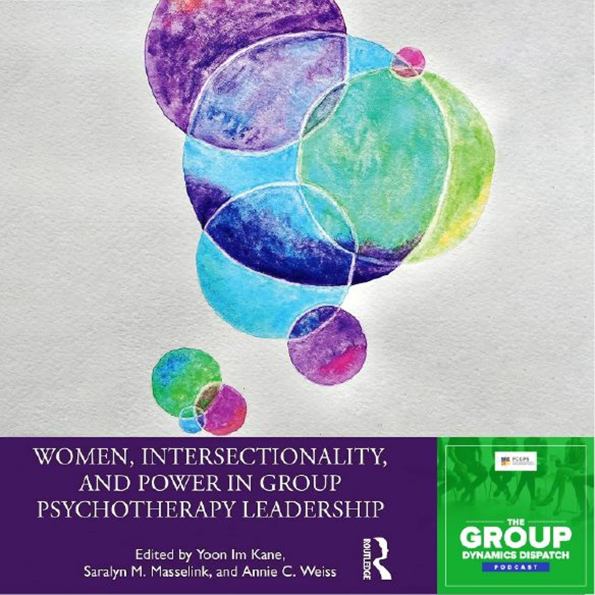 28. "Women, Intersectionality, And Power In Group Leadership" w/ Yoon Kane & Annie Weiss — Group Dynamics Dispatch cover