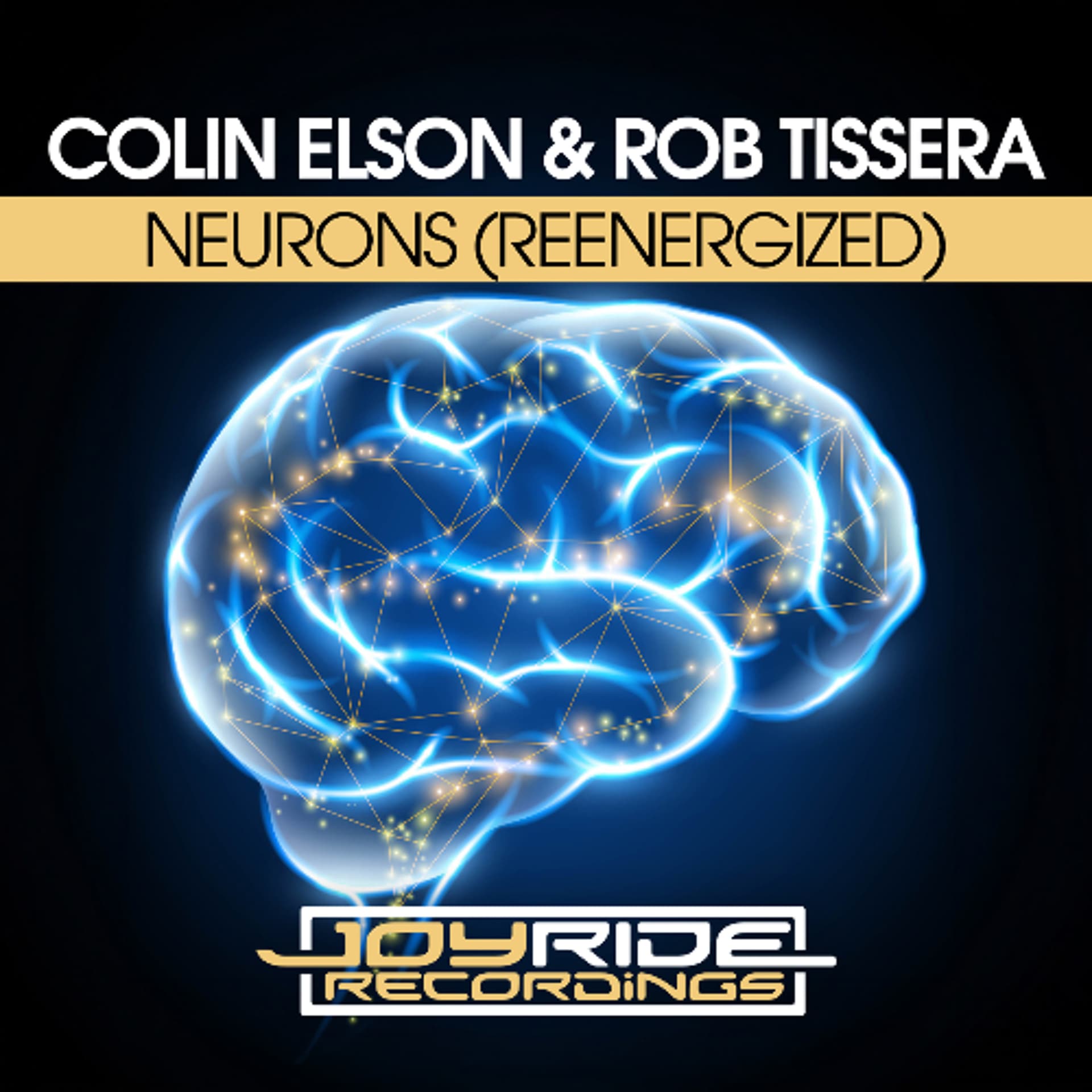 Colin Elson & Rob Tissera - Neurons (ReEnergized) | Beatport excl. OUT 15 MAY 2026 — Joyride Music cover