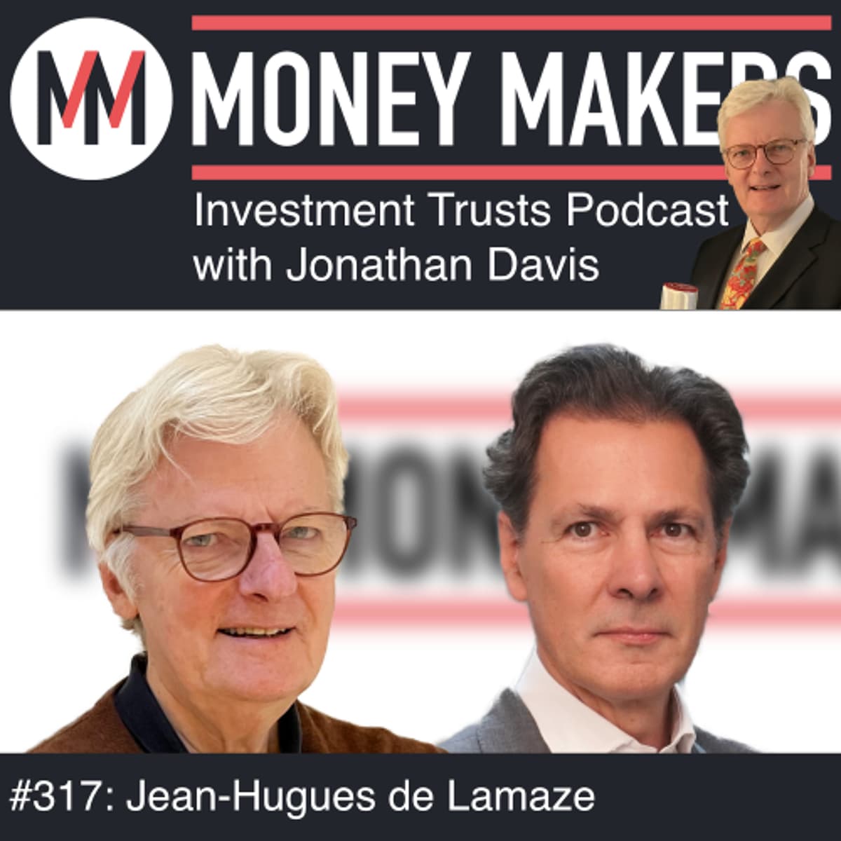 317: Money Makers Investment Trusts Podcast - with Jean-Hugues de Lamaze (31 Jan 2026) - Money Makers cover