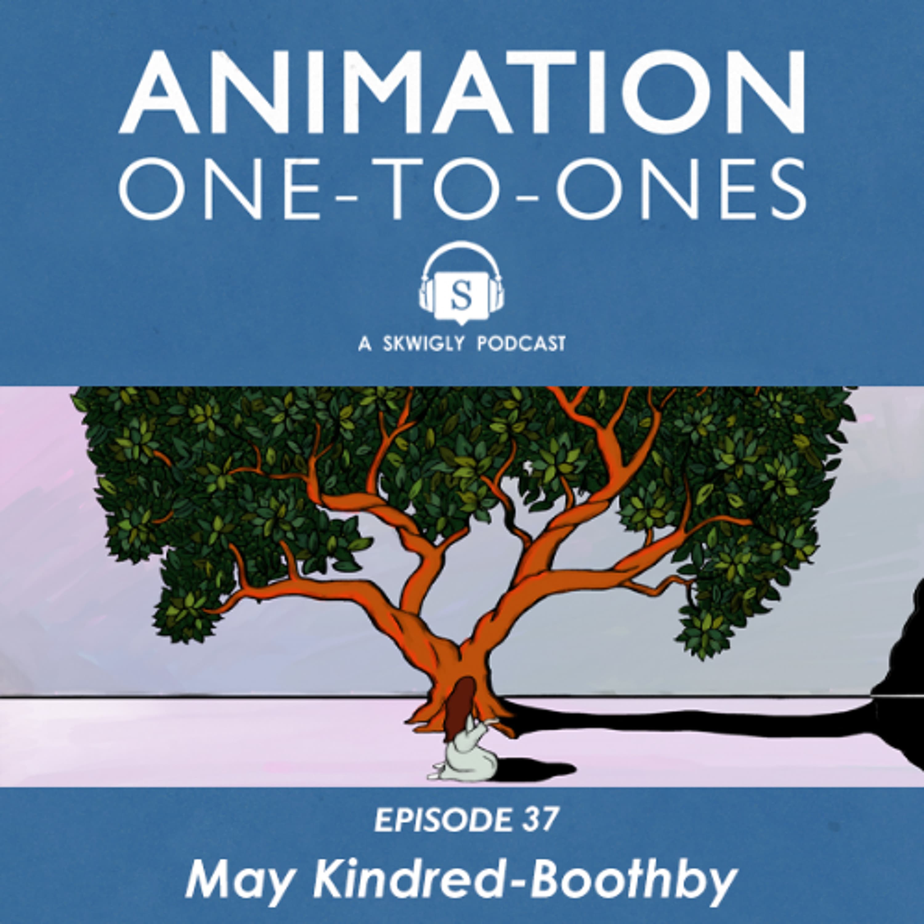 Animation One-To-Ones 37 - May Kindred-Boothby - Animation Podcasts | Skwigly cover
