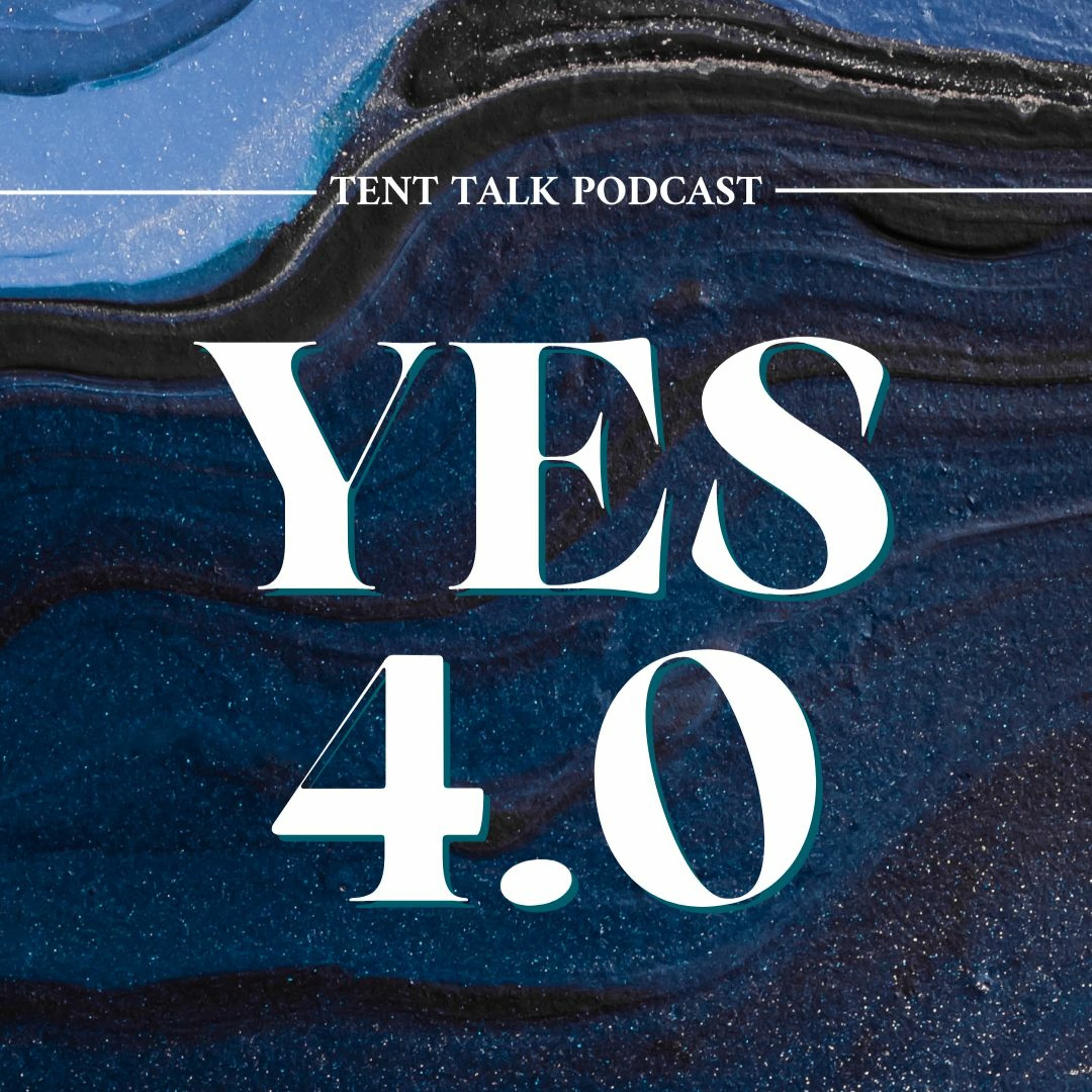Yes 4.0 - Tent Talk with Nancy McCready cover