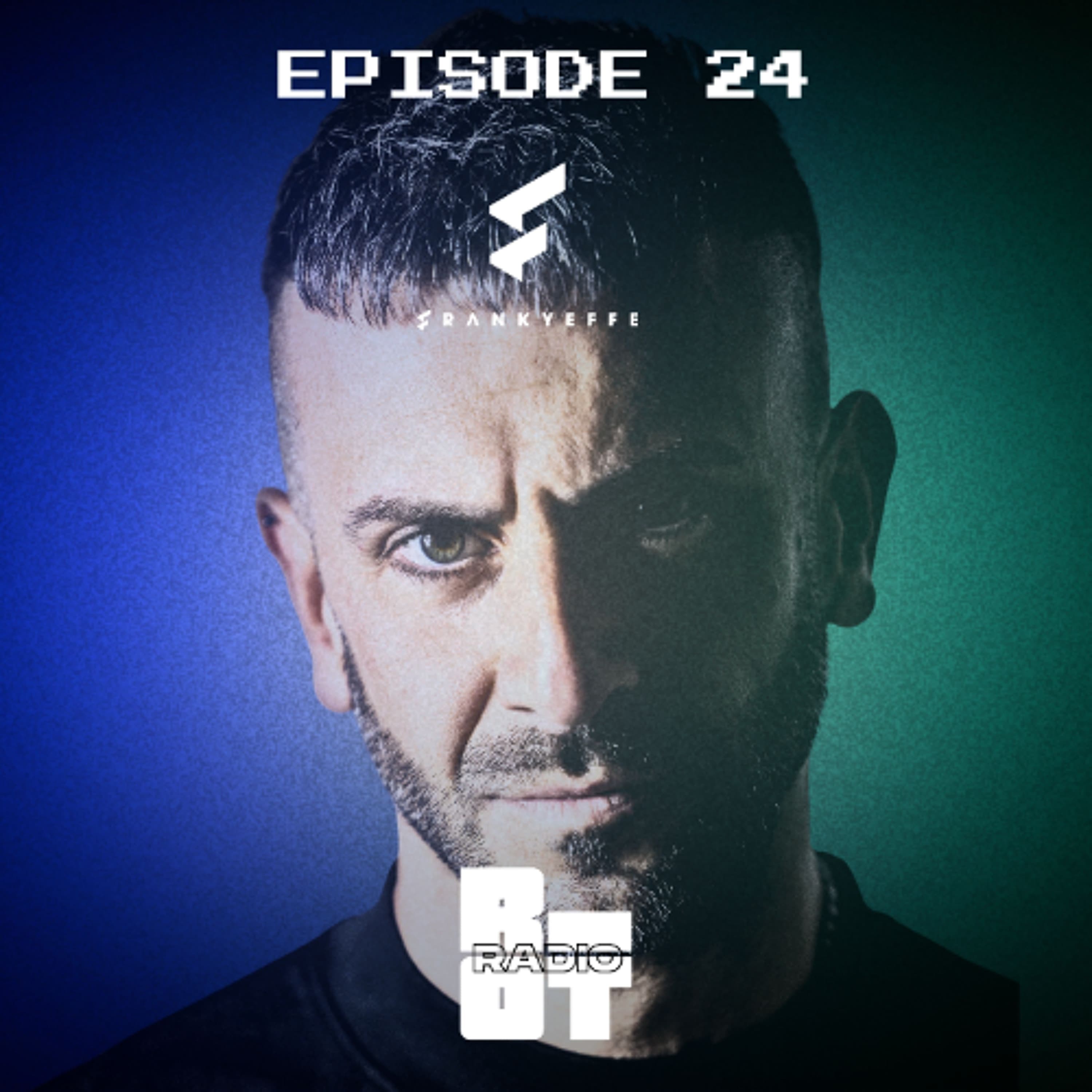 EPISODE 24 - FRANKYEFFE presents RIOT RADIO - Riot Radio Show cover