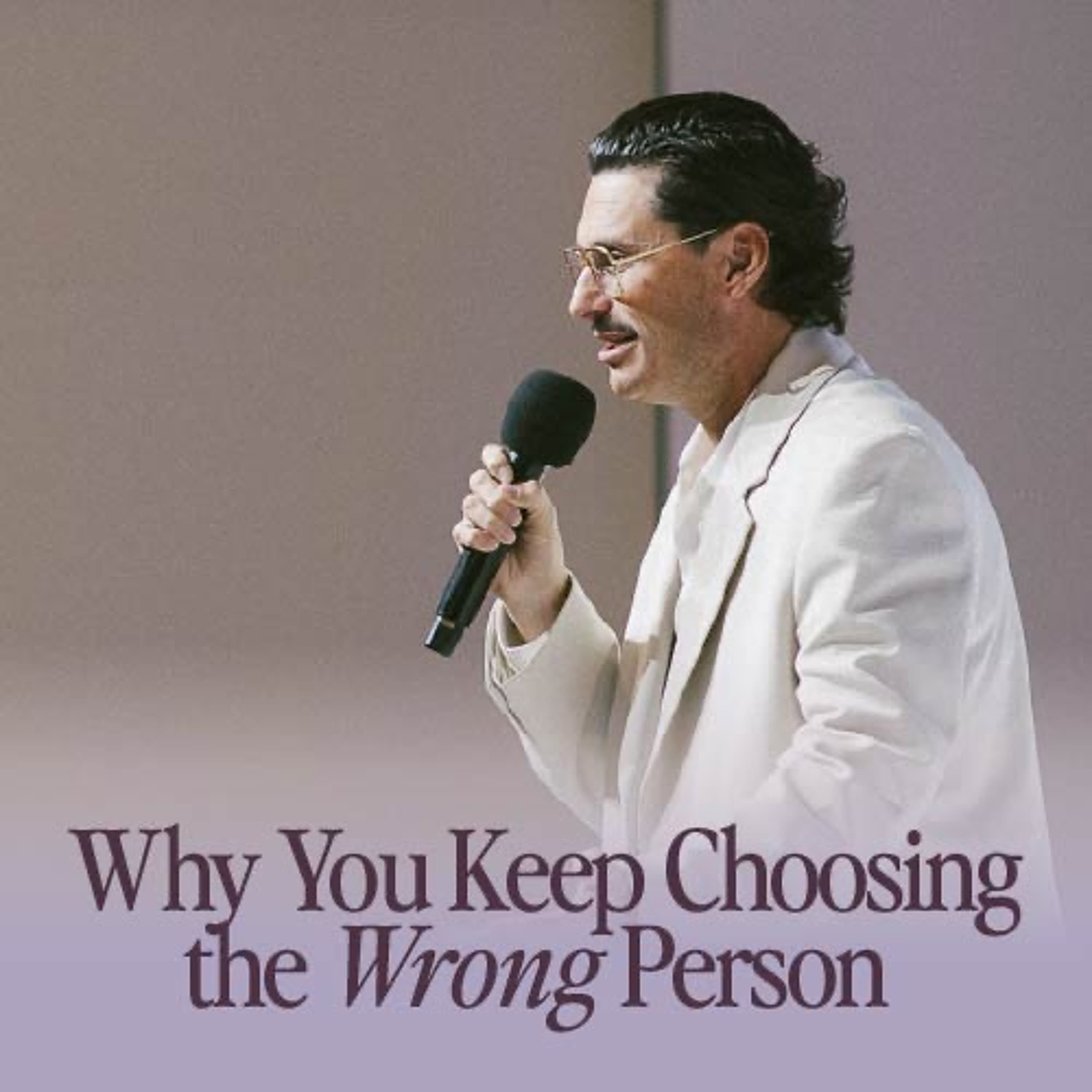 Why You Keep Choosing The Wrong Person| Chad Veach - Zoe Church LA cover