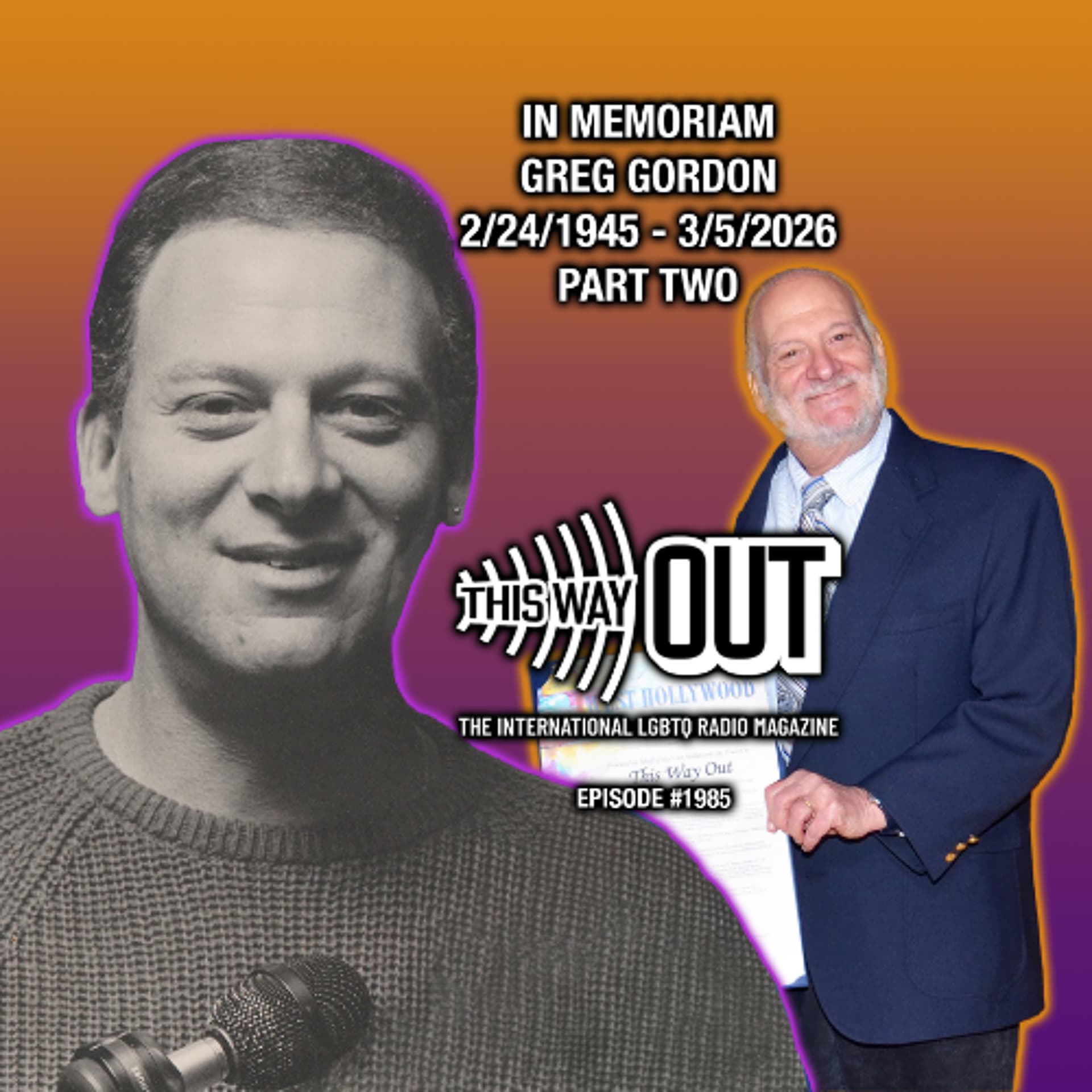 Tribute to Greg Gordon Part 2 — This Way Out: The International LGBTQ Radio Magazine cover