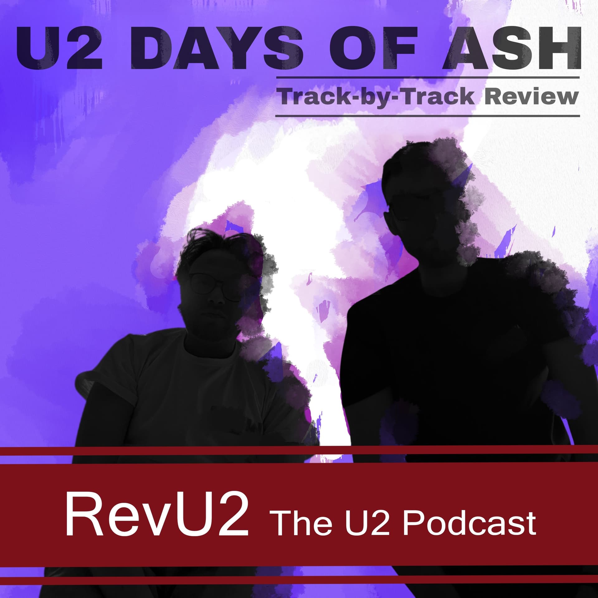 Episode 51: Days of Ash EP - The U2 Podcast cover