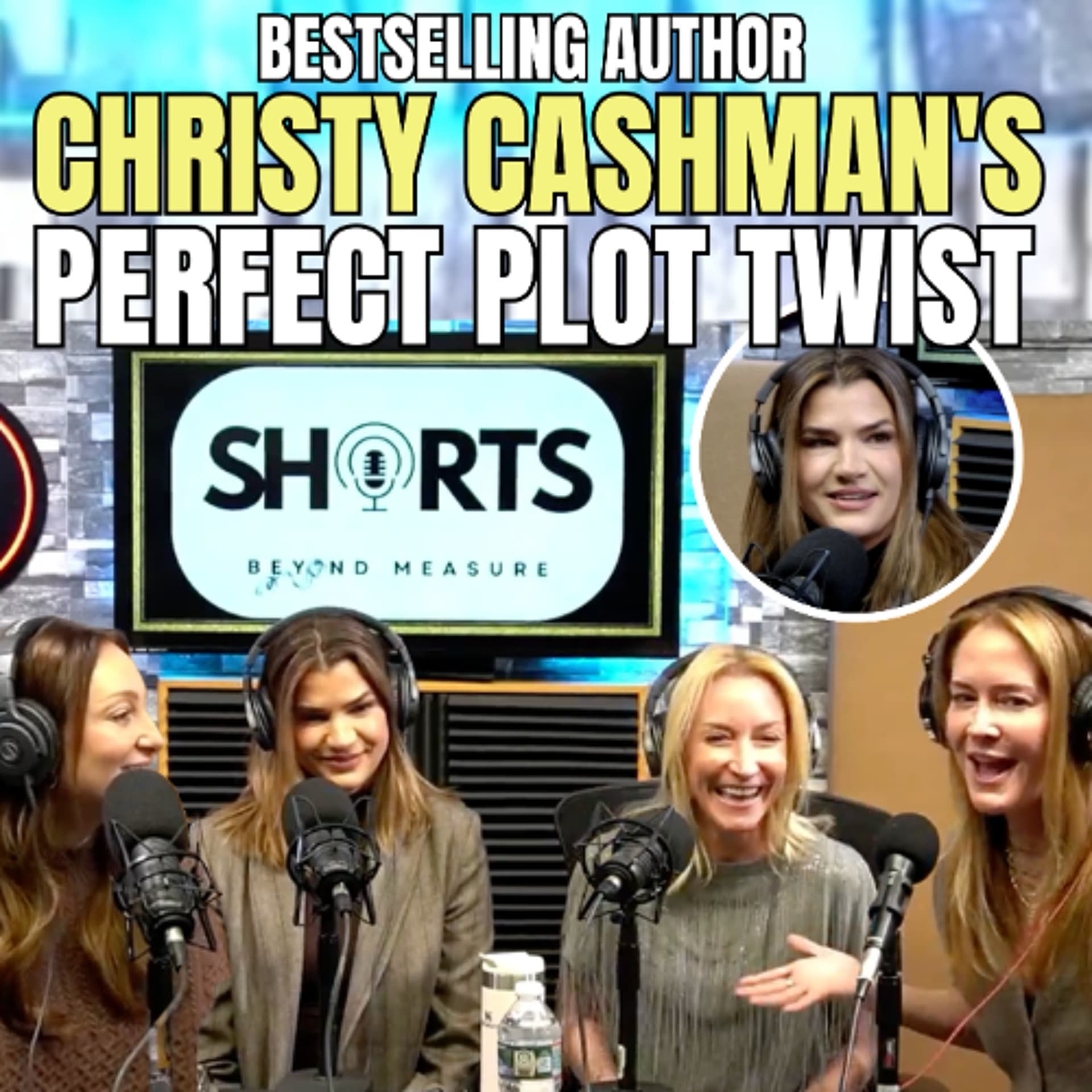 Bestselling Author Christy Cashman’s Ultimate Plot Twist - Shorts: Beyond Measure w/ Tara, Caroline & Allison cover