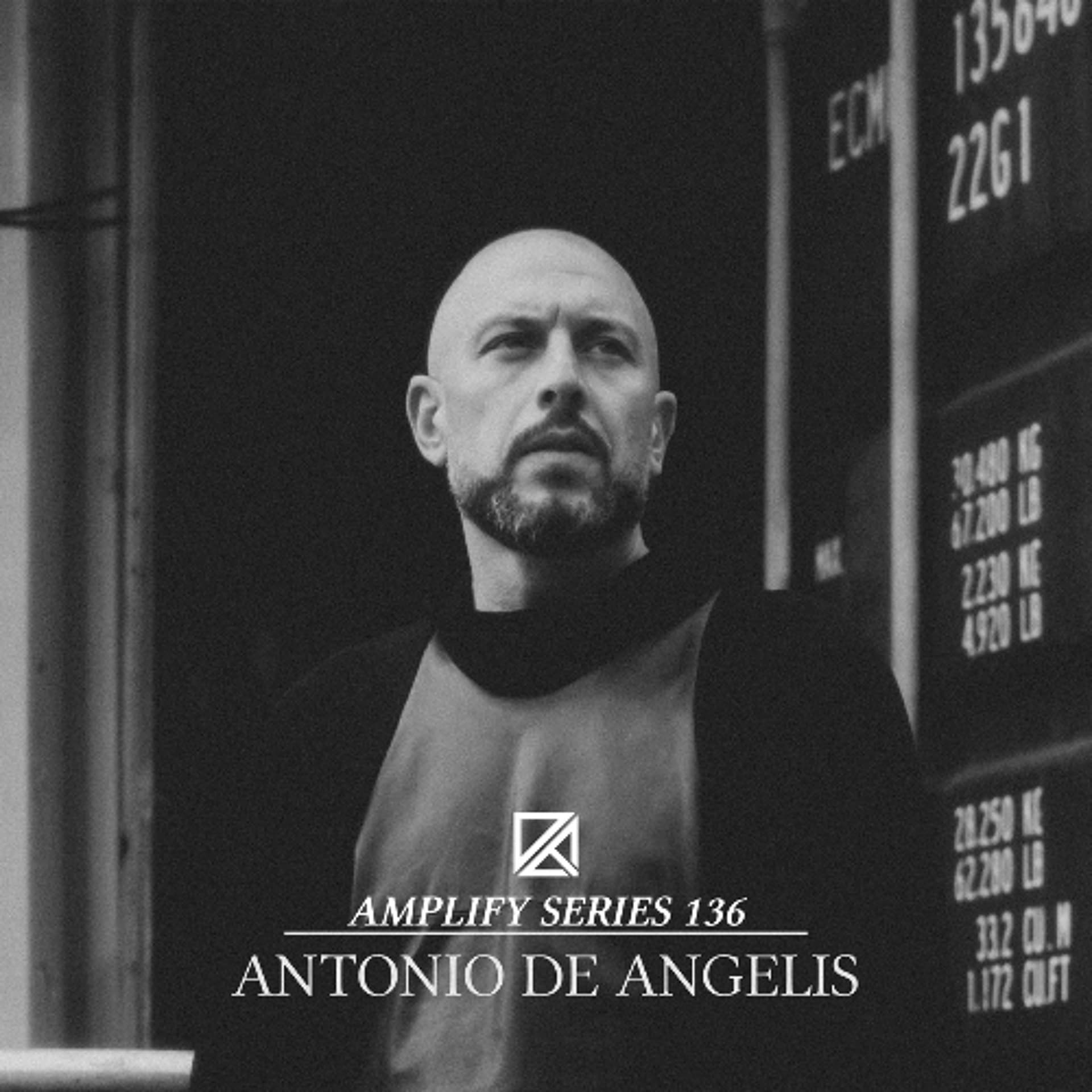 Amplify Series 136 - Antonio De Angelis - Amplify Series - Techno, Electro, and more cover