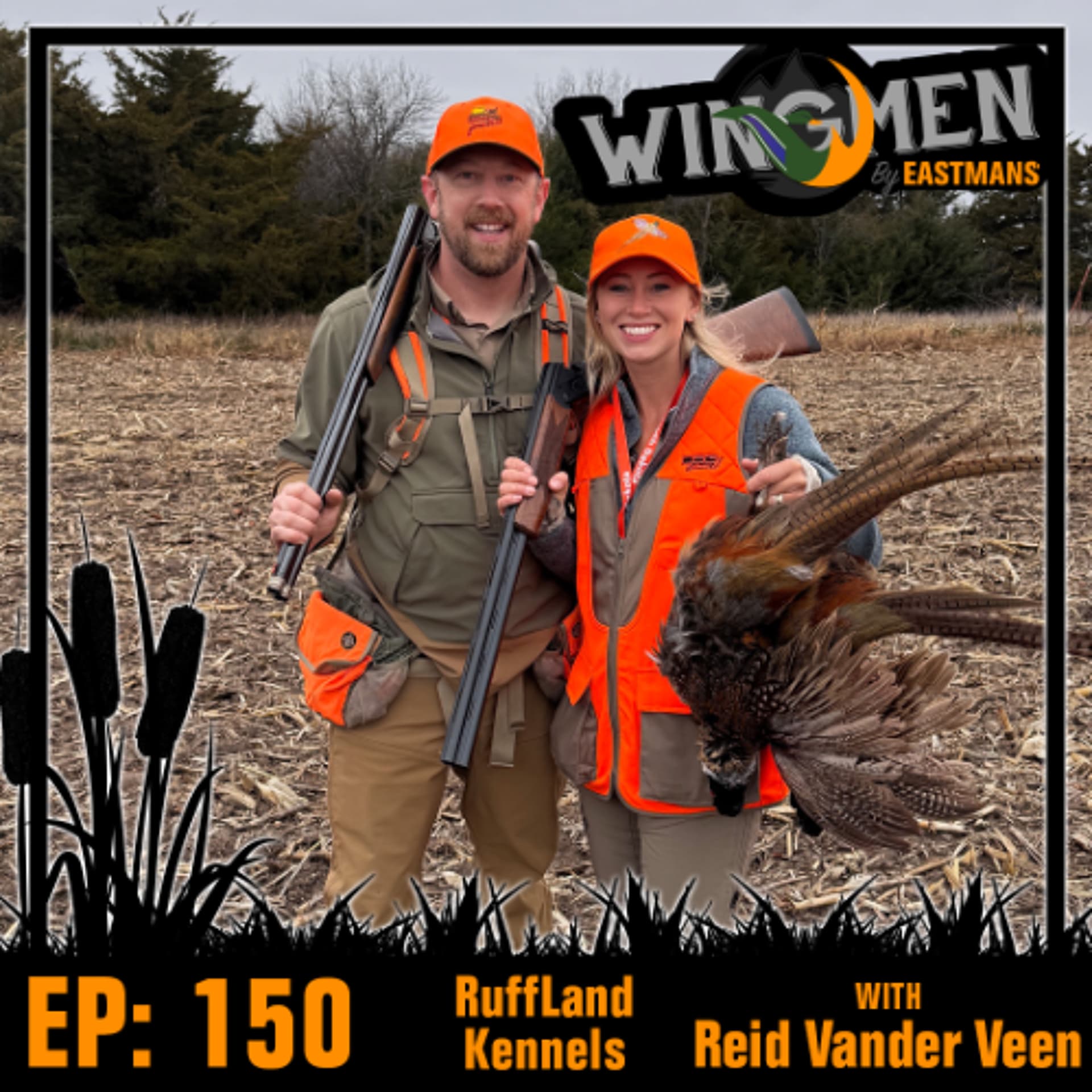 Wingmen EP 150: RuffLand Kennels with Reid Vander Veen - Eastmans' Wingmen Podcast cover