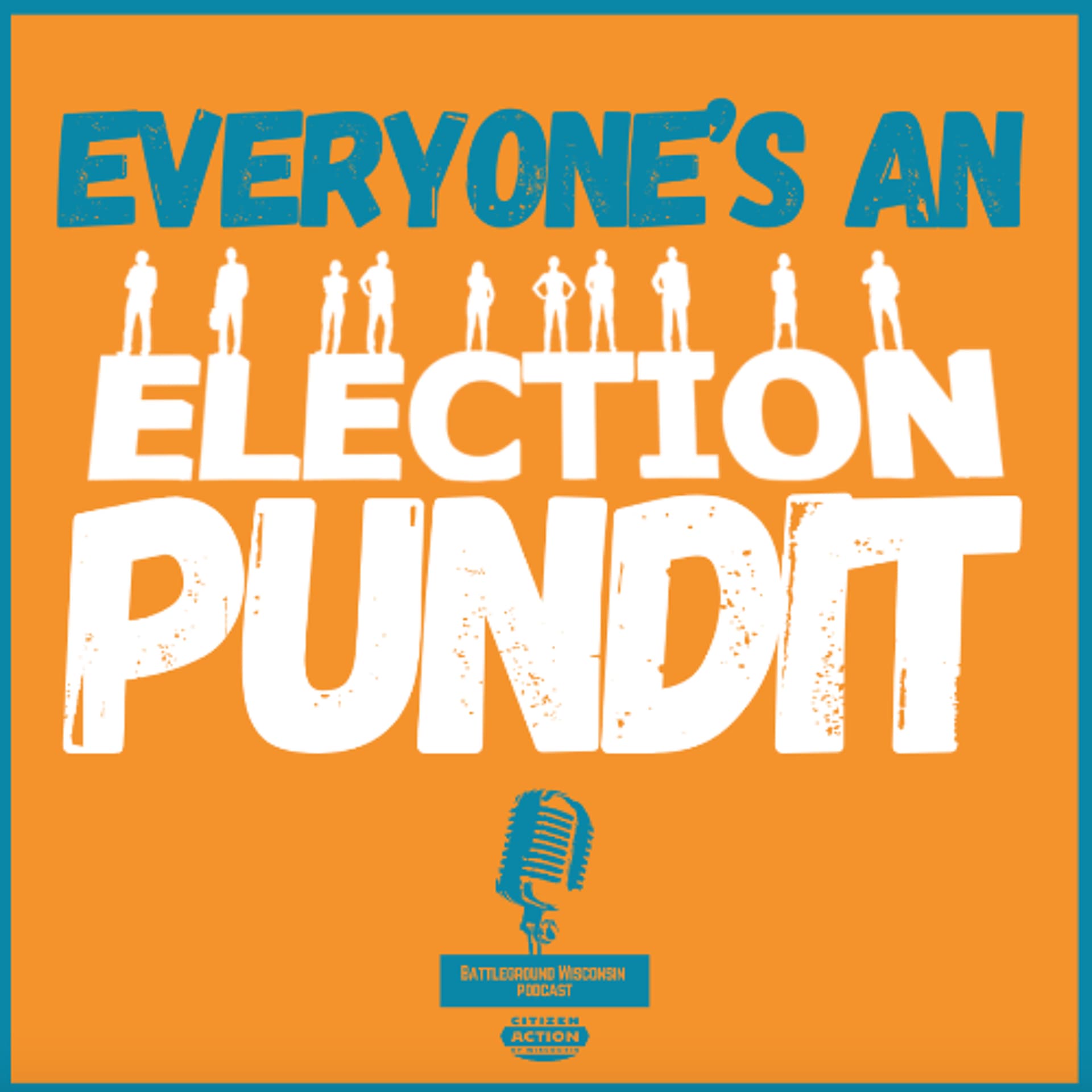 Everyone's an election pundit - Battleground Wisconsin cover