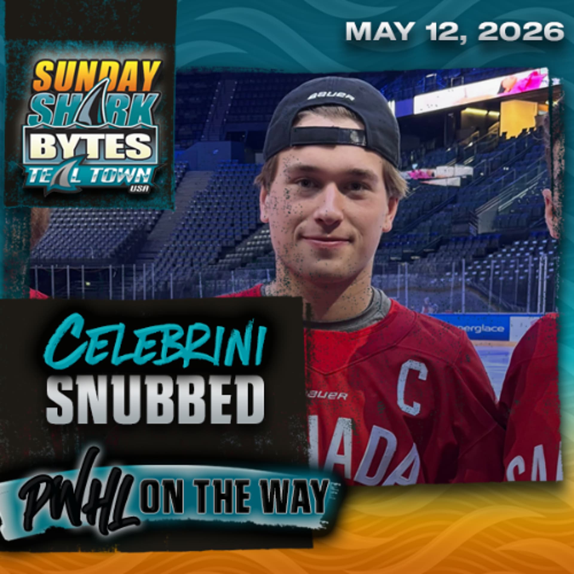 Celebrini Snubbed, Sharks #2 Pick, PWHL on the Way  - 5/12/2026 - "Tuesday" Shark Bytes — Teal Town USA cover