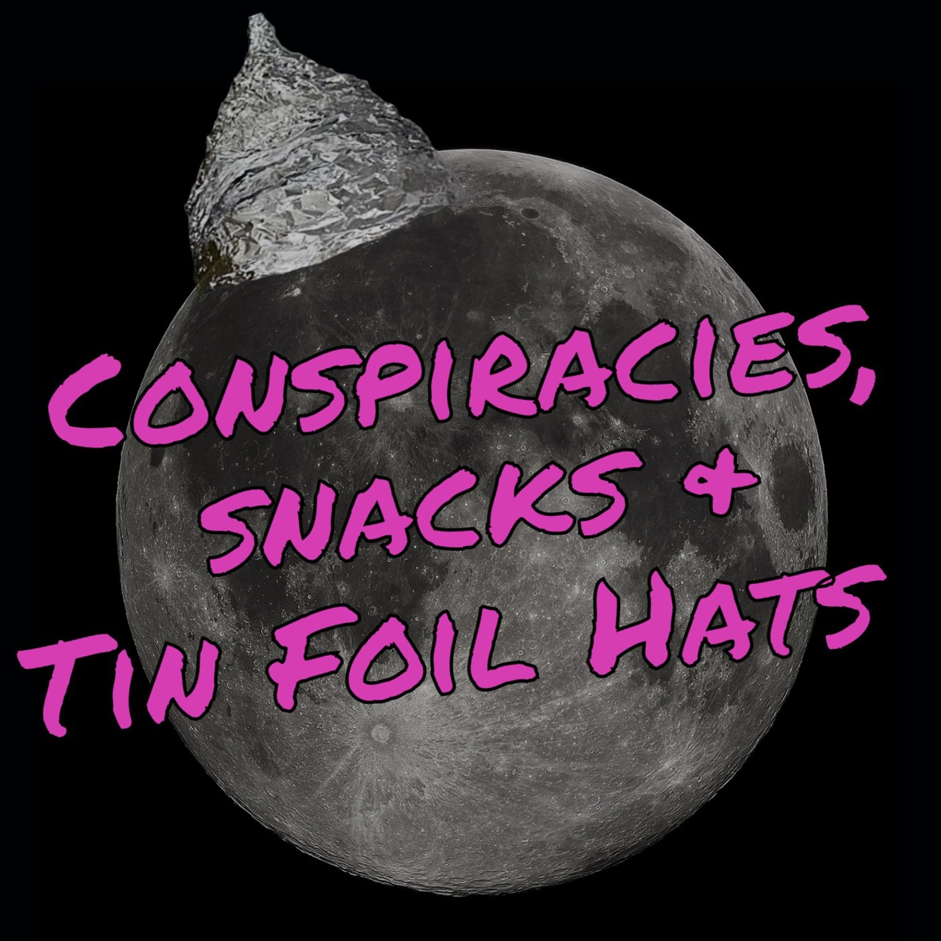 Episode 50: Heart and Souls - Conspiracies Snacks and Tin Foil Hats cover