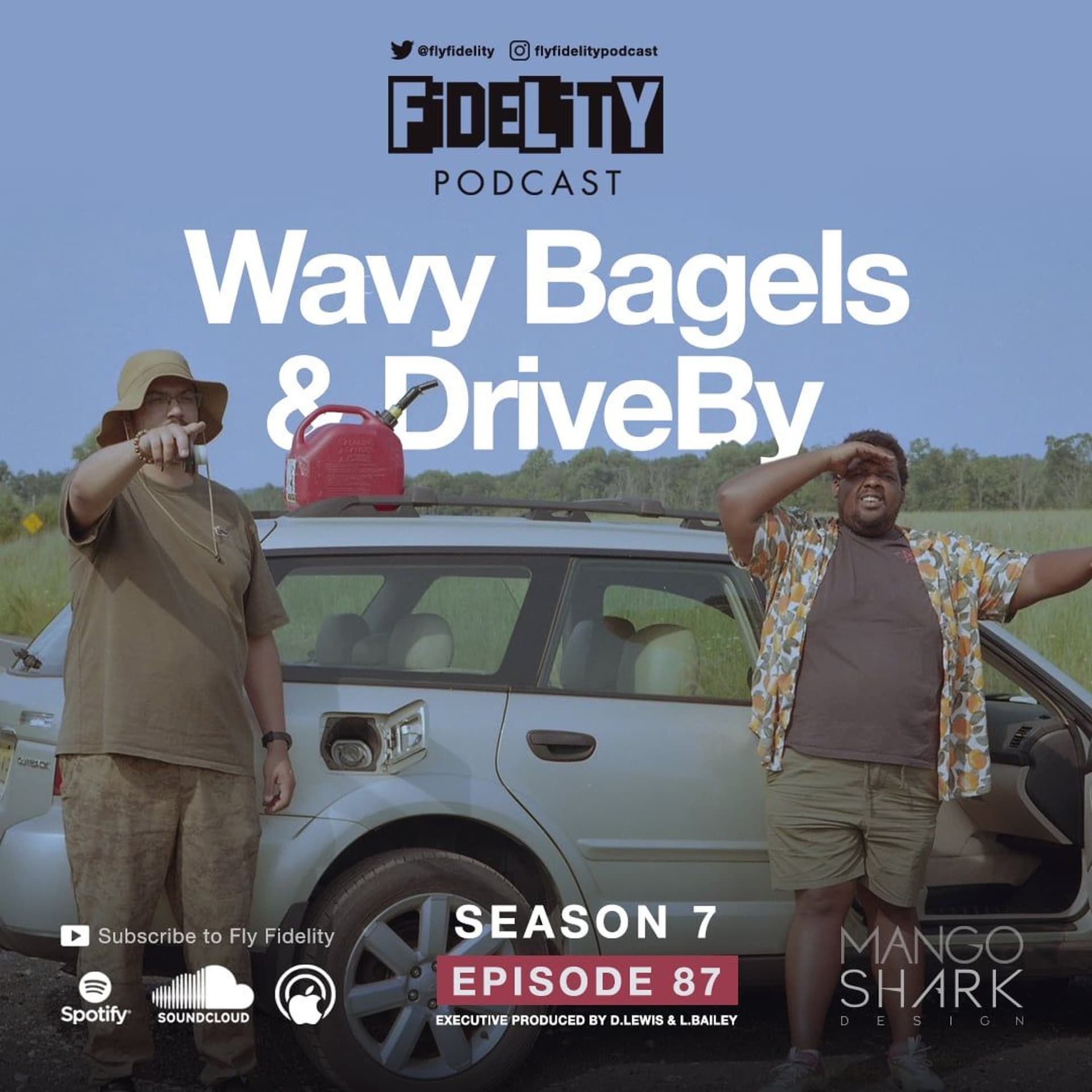 Wavy Bagels & DRIVEBY (Episode 87, S7) — The Fly Fidelity Podcast cover