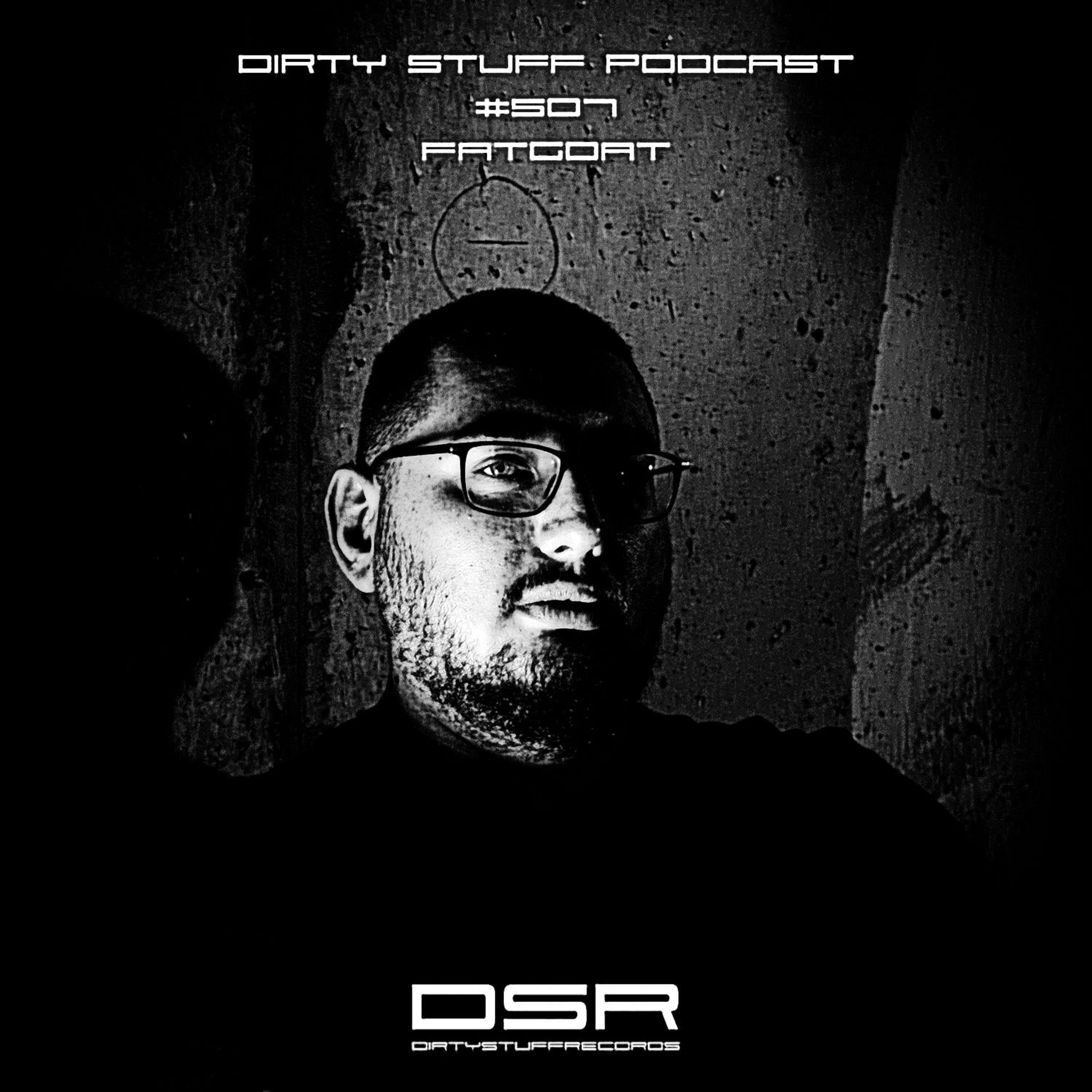 Dirty Stuff Podcast #507 | Fatgoat | 03.03.2026 - Siasia cover