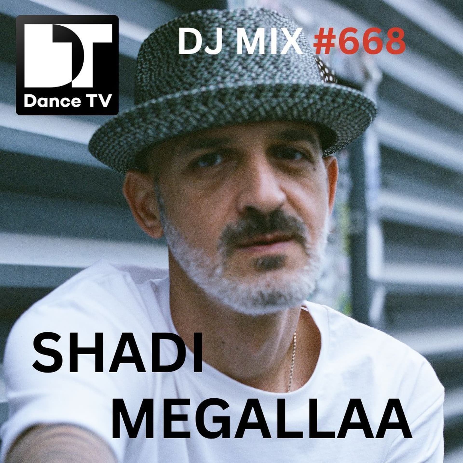 DJ MIX #668- Shadi Megallaa ( Dubai, U.A.E.) — DanceTV cover