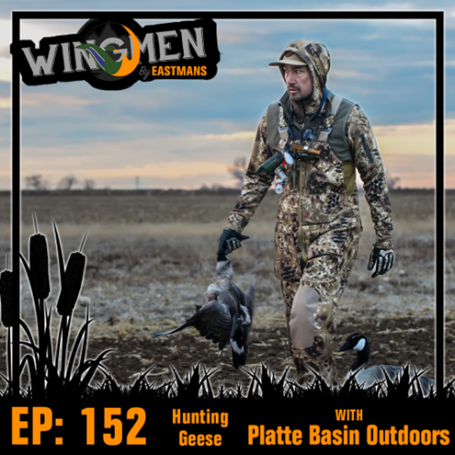 Wingmen EP 152: Hunting geese with Platte Basin Outdoors - Eastmans' Wingmen Podcast cover