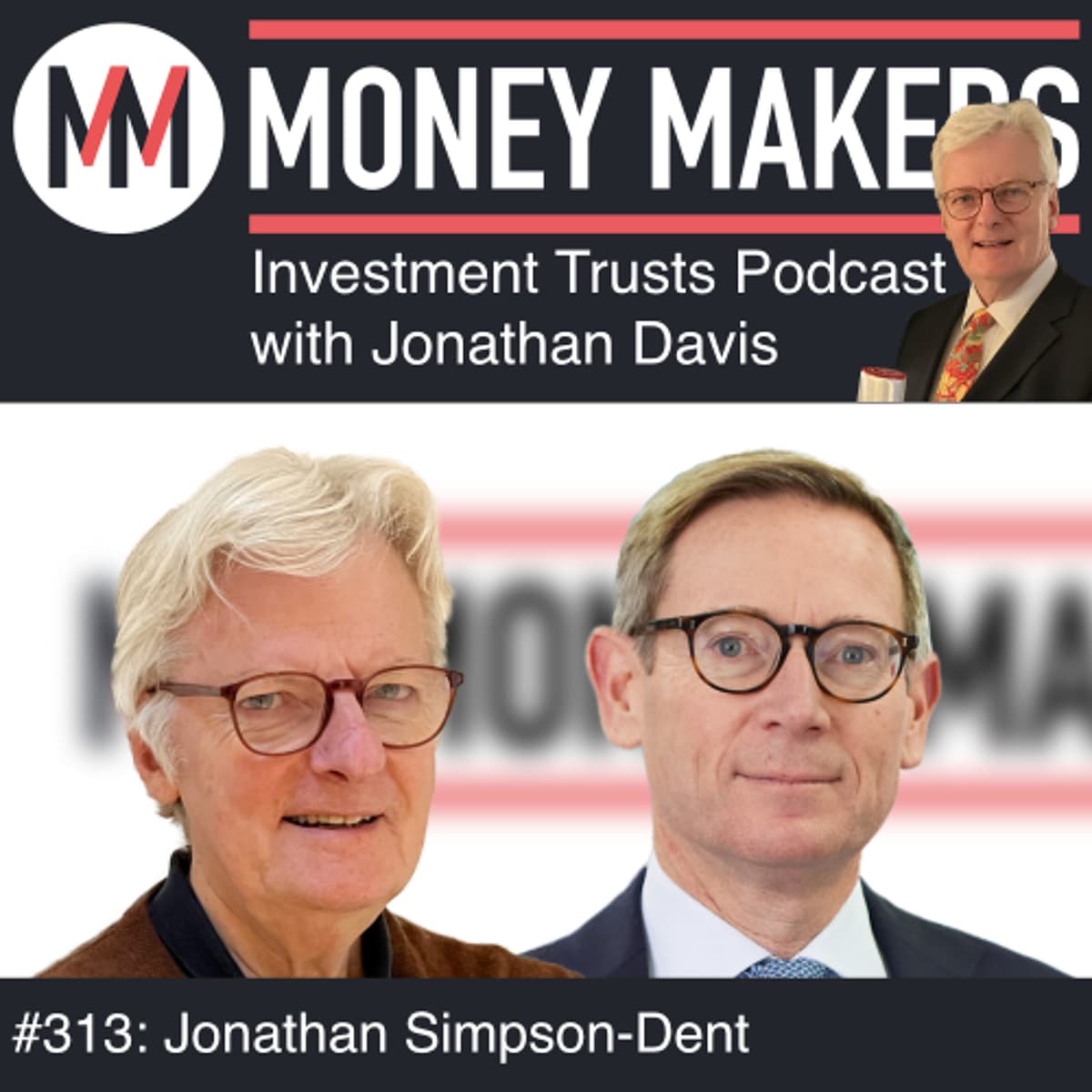313: Money Makers Investment Trusts Podcast - with Jonathan Simpson-Dent (07 Jan 2026) - Money Makers cover